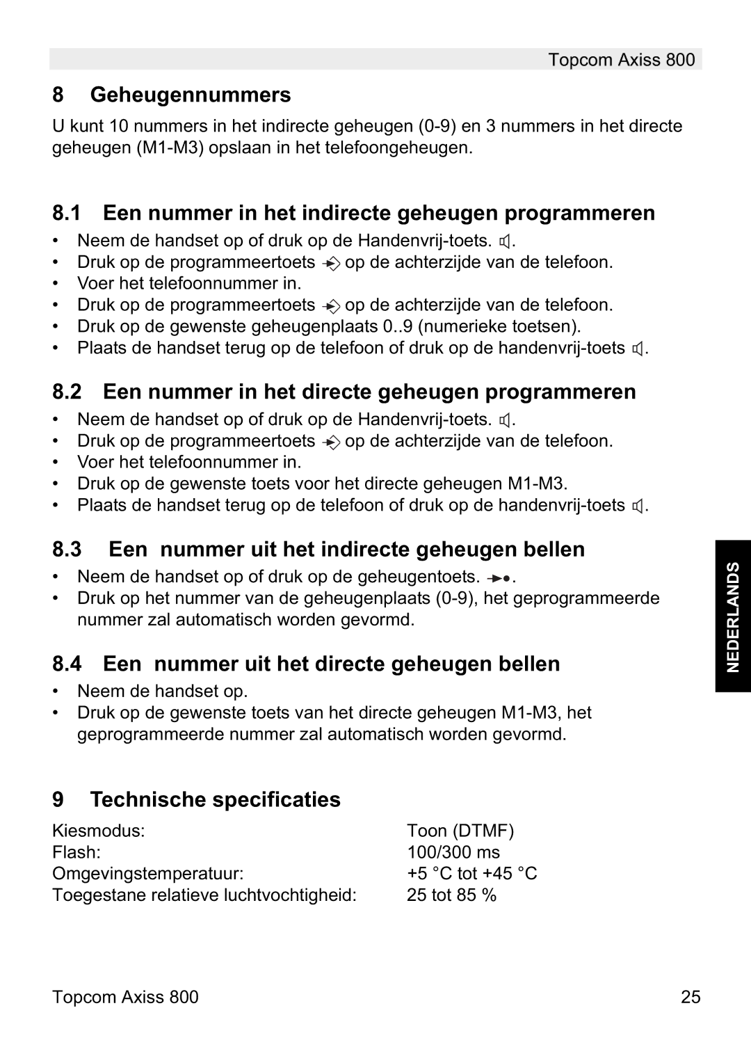 Topcom 800 Geheugennummers, Een nummer in het indirecte geheugen programmeren, Een nummer uit het directe geheugen bellen 