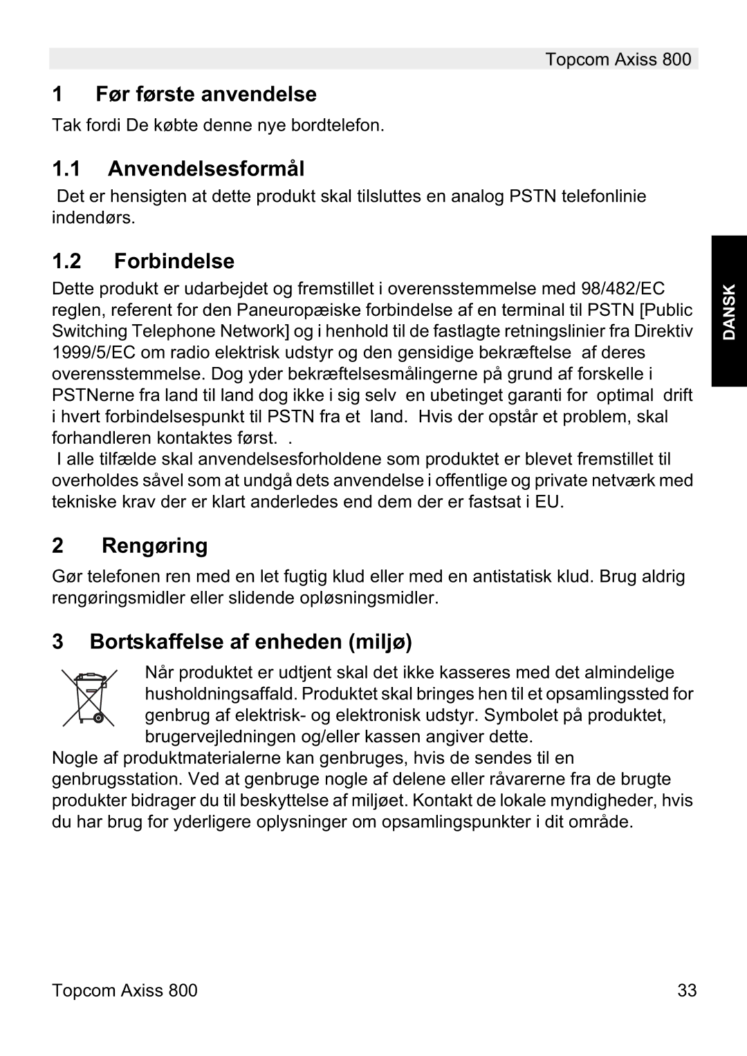 Topcom 800 Før første anvendelse, Anvendelsesformål, Forbindelse, Rengøring, Bortskaffelse af enheden miljø 