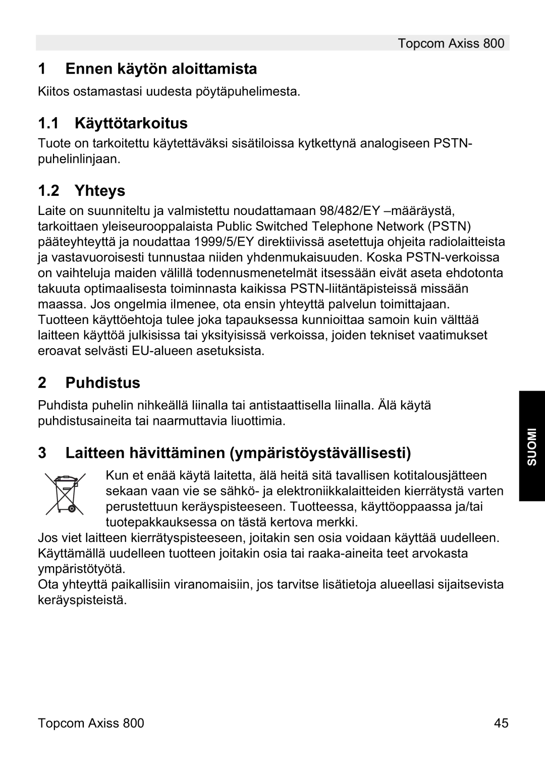 Topcom 800 Ennen käytön aloittamista, Käyttötarkoitus, Yhteys, Puhdistus, Laitteen hävittäminen ympäristöystävällisesti 