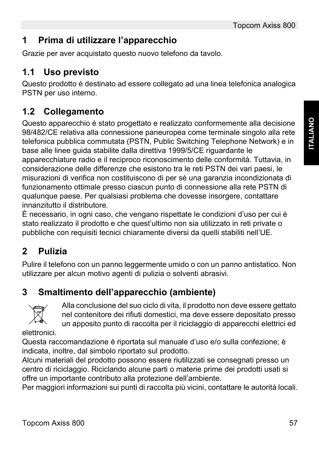 Topcom 800 Prima di utilizzare l’apparecchio, Uso previsto, Collegamento, Pulizia, Smaltimento dell’apparecchio ambiente 