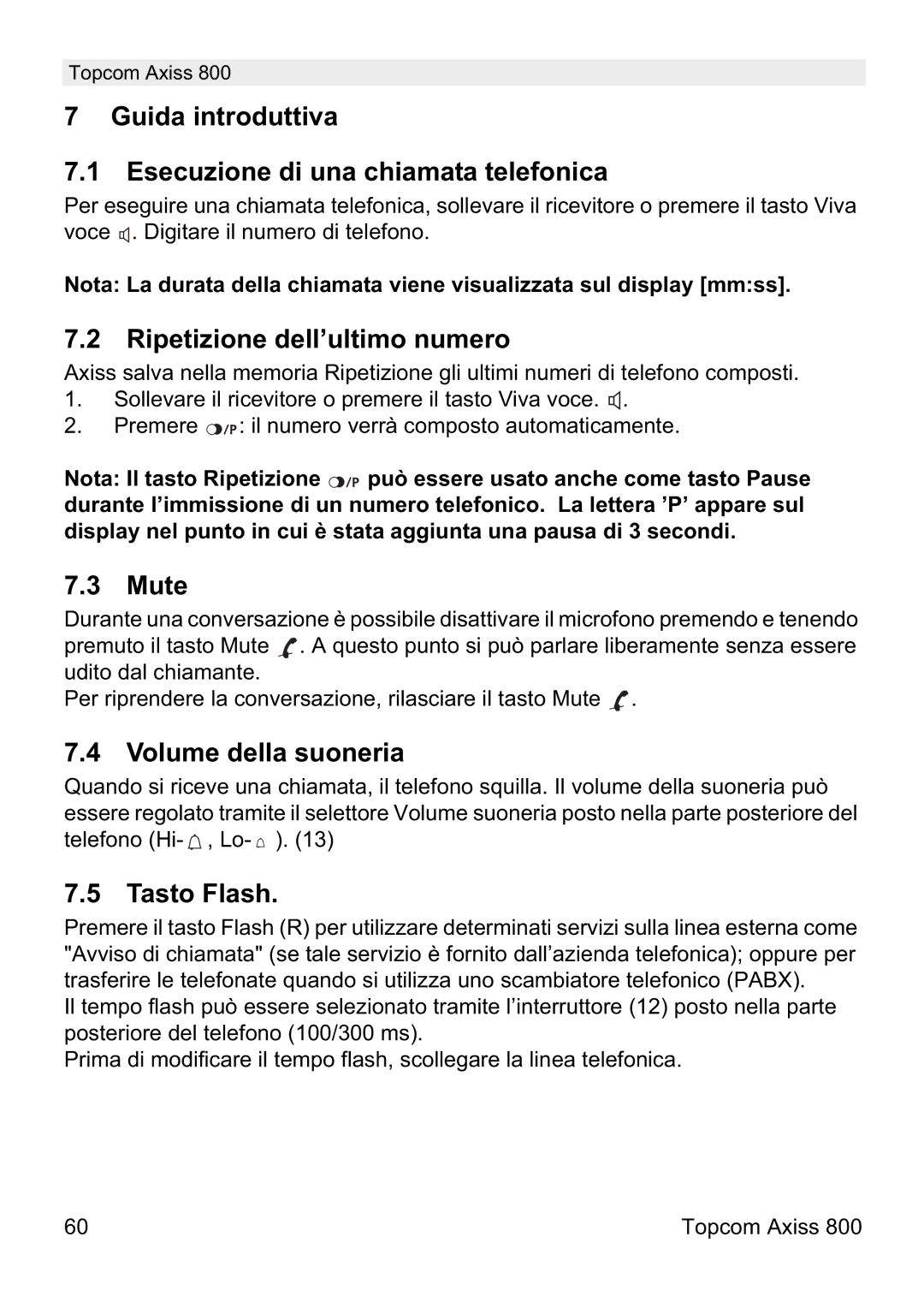 Topcom 800 Guida introduttiva Esecuzione di una chiamata telefonica, Ripetizione dell’ultimo numero, Volume della suoneria 