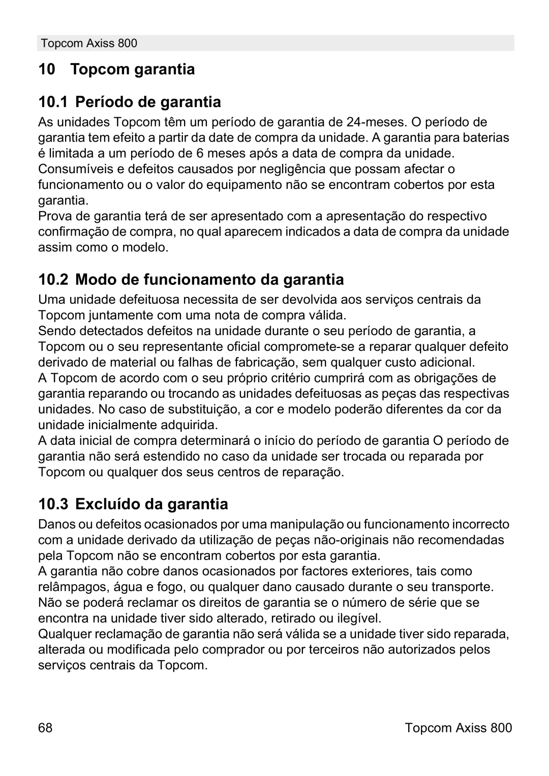 Topcom 800 Topcom garantia 10.1 Período de garantia, Modo de funcionamento da garantia, Excluído da garantia 