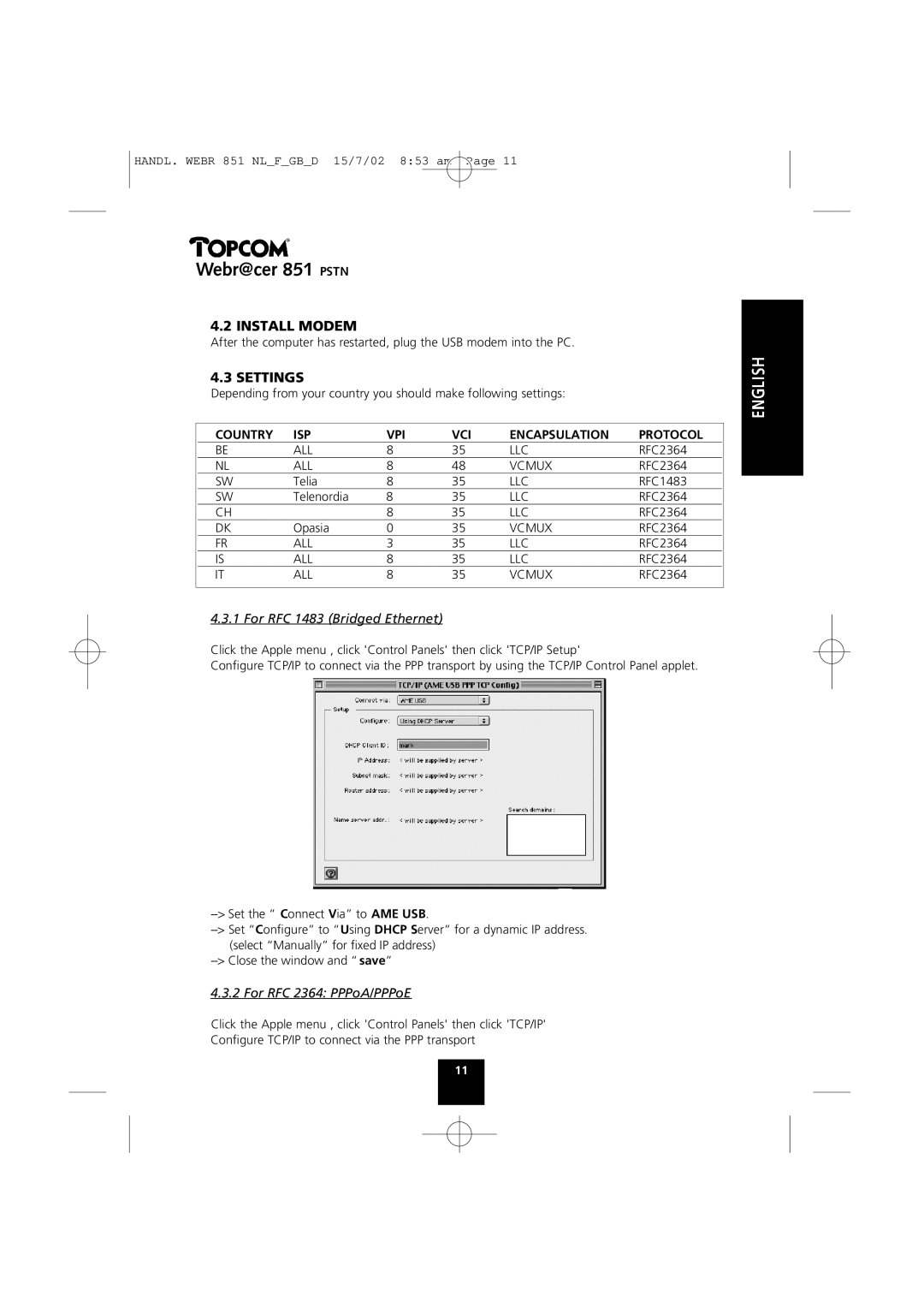 Topcom 851 PSTN manual Install Modem, Settings, For RFC 1483 Bridged Ethernet, For RFC 2364 PPPoA/PPPoE 