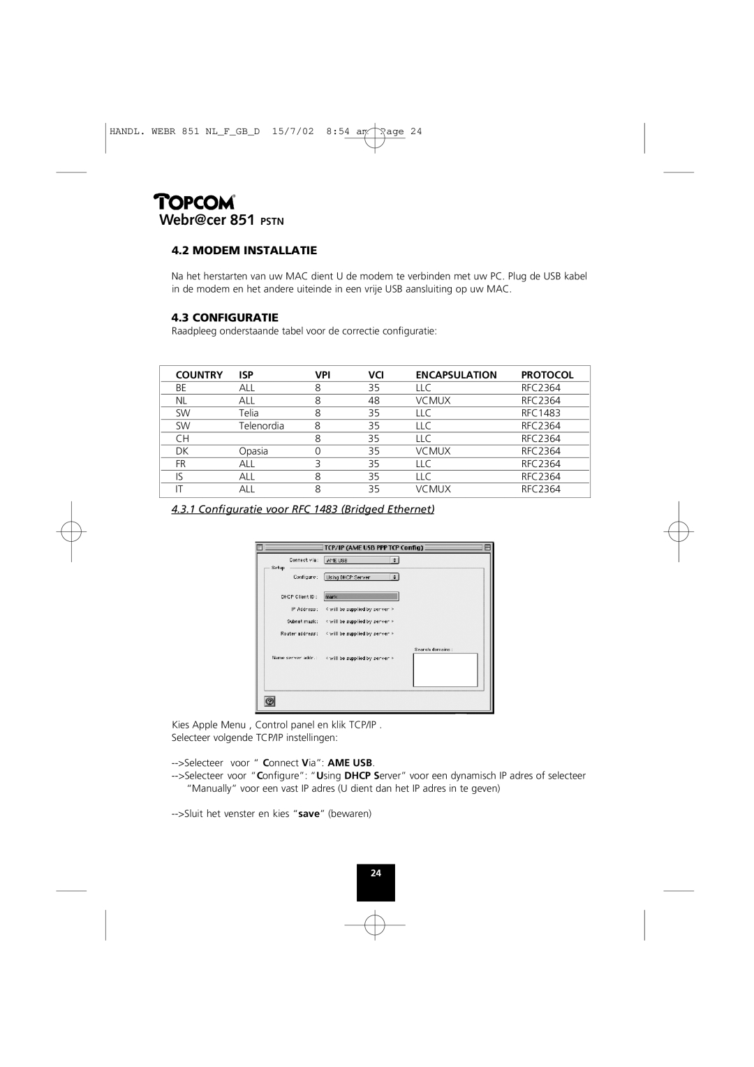 Topcom 851 PSTN manual Modem Installatie, Configuratie, 1 Conﬁguratie voor RFC 1483 Bridged Ethernet 