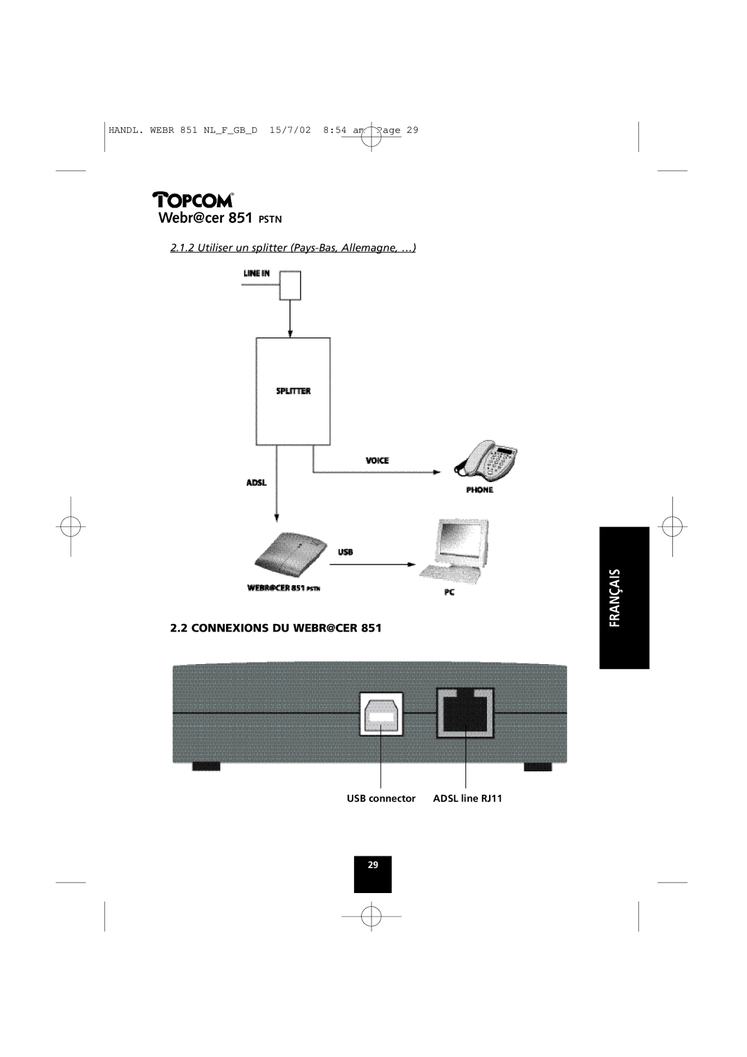 Topcom 851 PSTN manual Connexions DU WEBR@CER, Utiliser un splitter Pays-Bas, Allemagne, … 