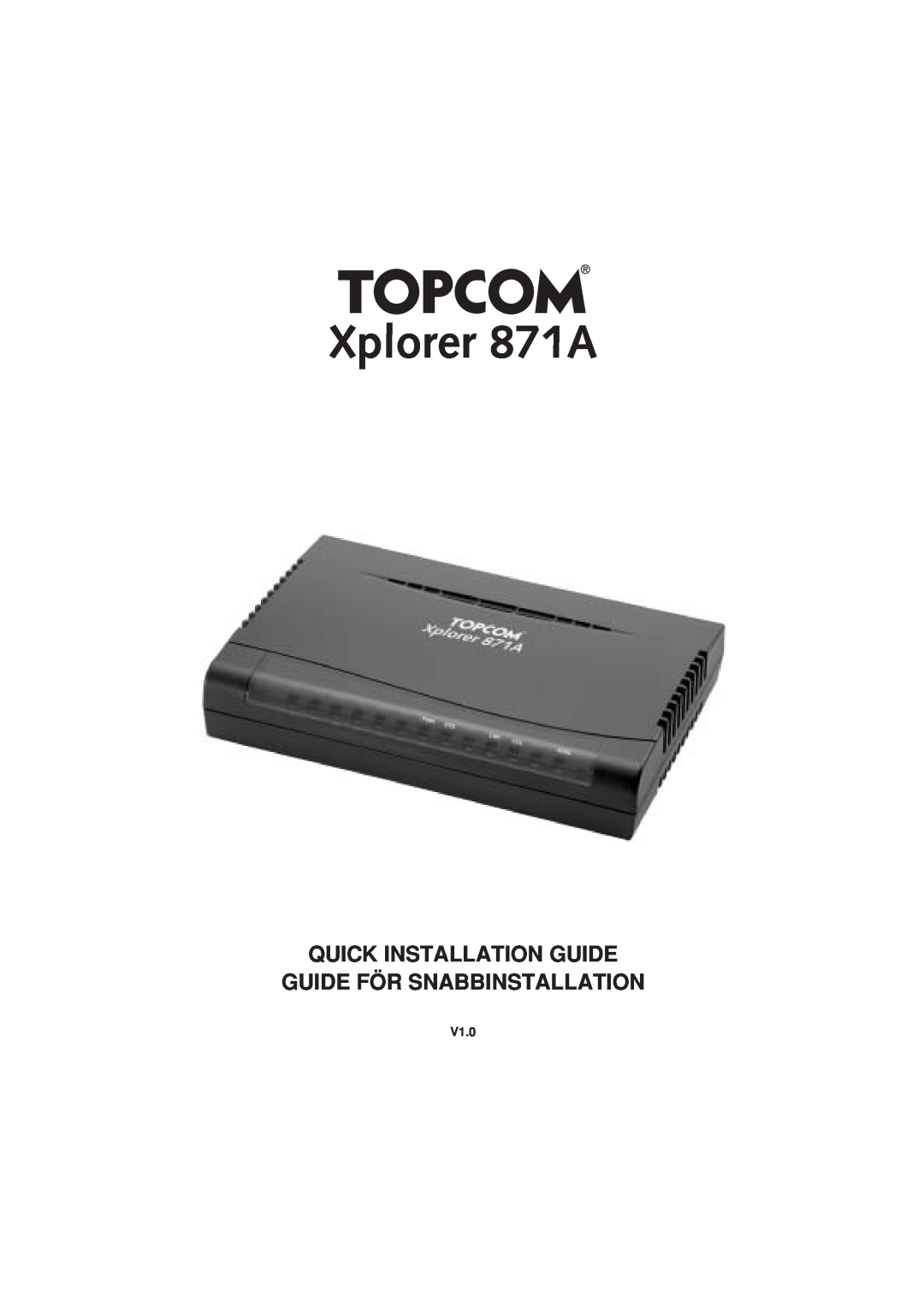 Topcom manual V1.0, Xplorer 871A, Quick Installation Guide Guide För Snabbinstallation 