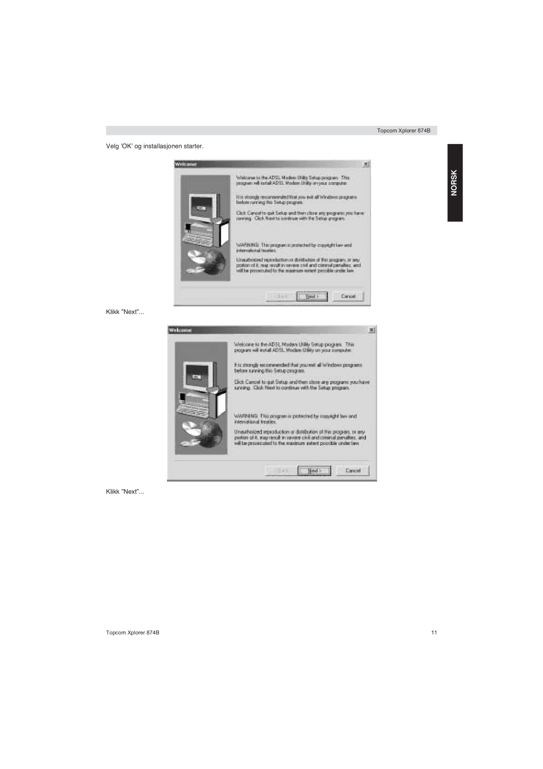 Topcom 874B manual Velg ’OK’ og installasjonen starter 