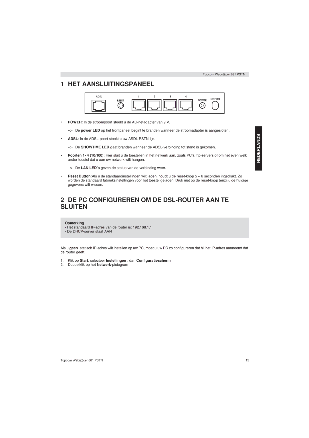 Topcom 881 PSTN HET Aansluitingspaneel, DE PC Configureren OM DE DSL-ROUTER AAN TE Sluiten, Nederlands, Opmerking 