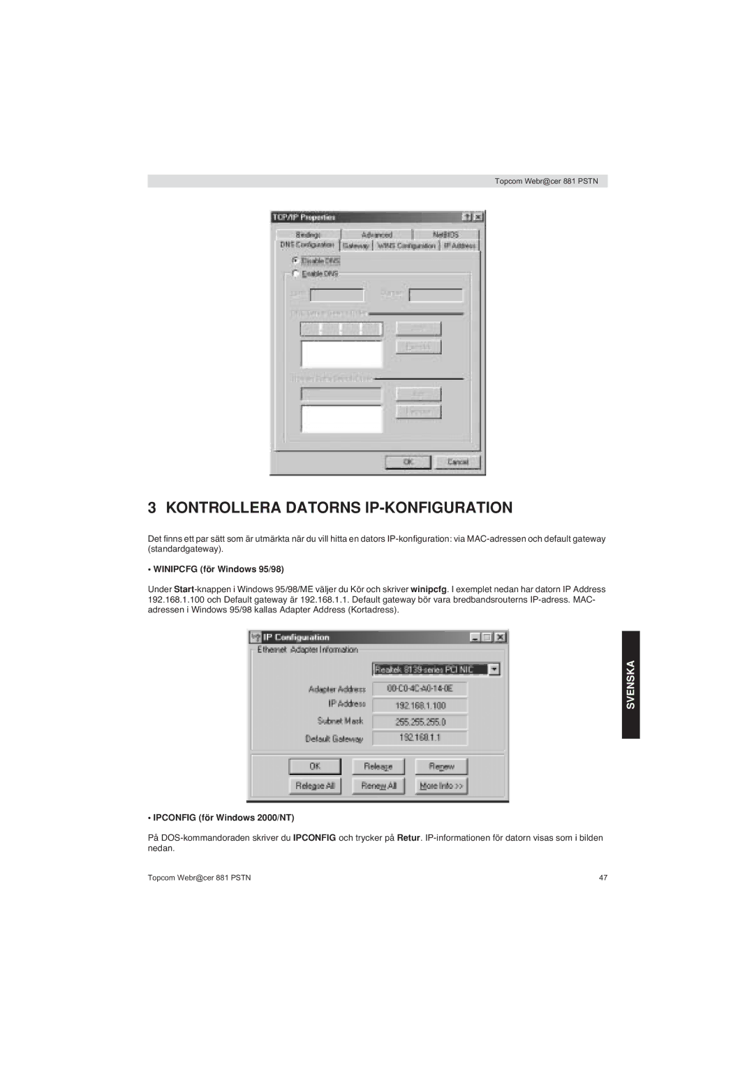 Topcom 881 PSTN Kontrollera Datorns IP-KONFIGURATION, Winipcfg för Windows 95/98, Ipconfig för Windows 2000/NT 