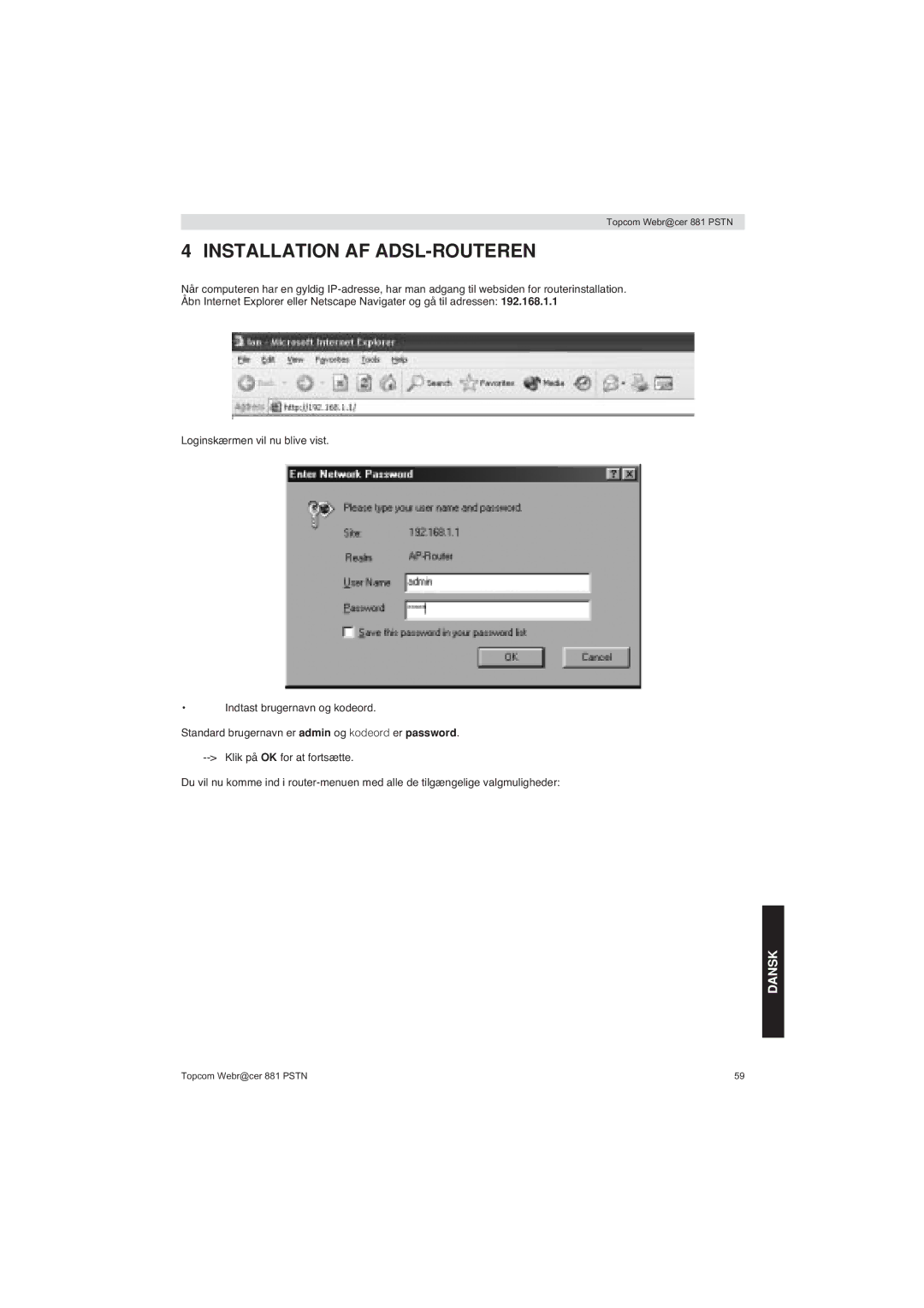 Topcom 881 PSTN manual do utilizador Installation AF ADSL-ROUTEREN 