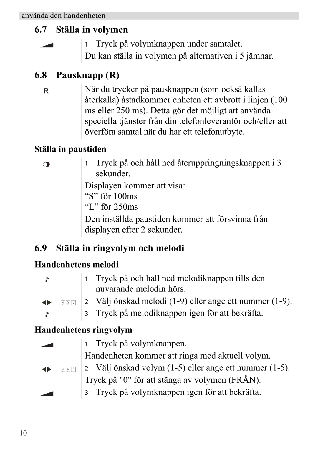 Topcom 920 manual Ställa in volymen, Pausknapp R, Ställa in ringvolym och melodi 