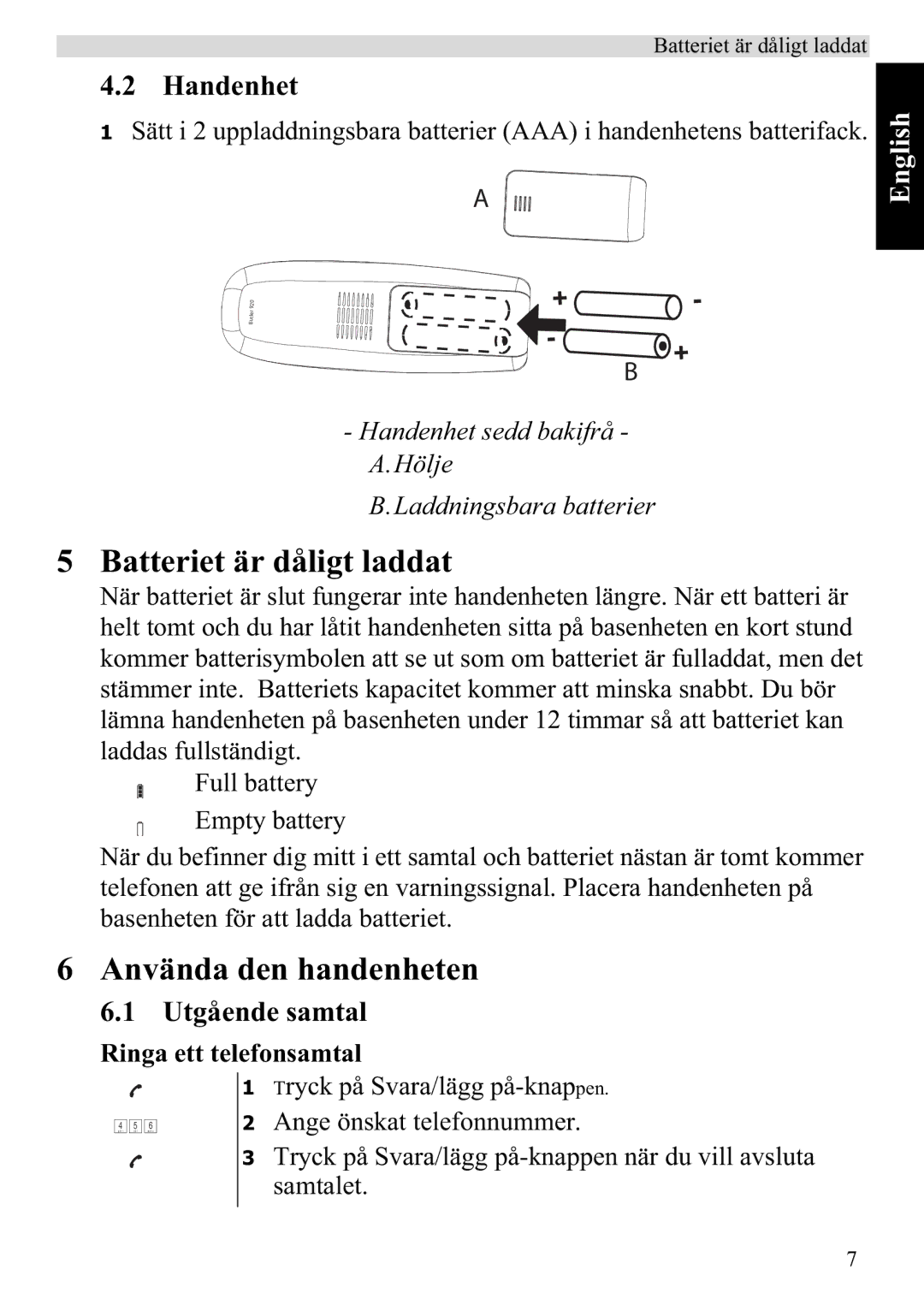 Topcom 920 manual Batteriet är dåligt laddat, Använda den handenheten, Utgående samtal, Ringa ett telefonsamtal 