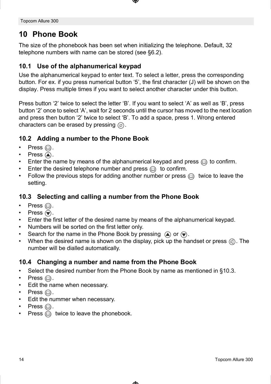 Topcom ALLURE 300 manual Use of the alphanumerical keypad, Adding a number to the Phone Book 