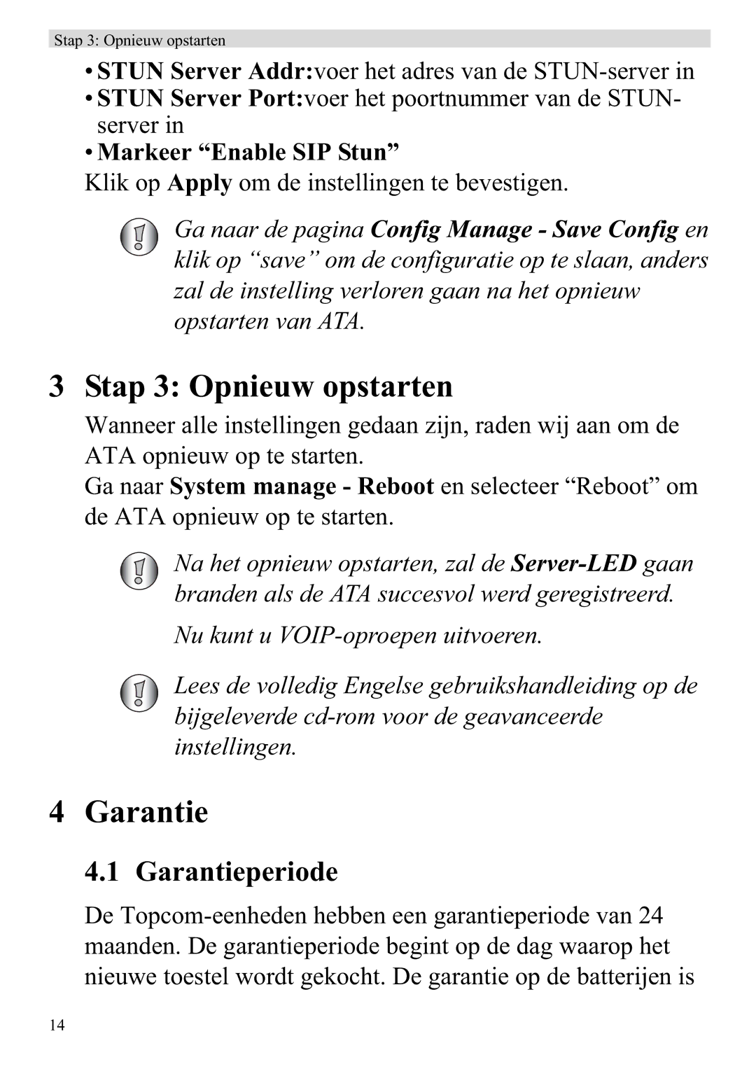 Topcom ATA 1110 manual Stap 3 Opnieuw opstarten, Garantieperiode 