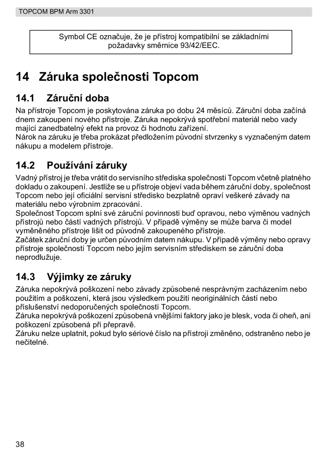 Topcom BPM ARM 3301 14 Záruka spoleti Topcom, 14.1 Záruní doba, 14.2 Používání záruky, 14.3 Výjimky ze záruky 