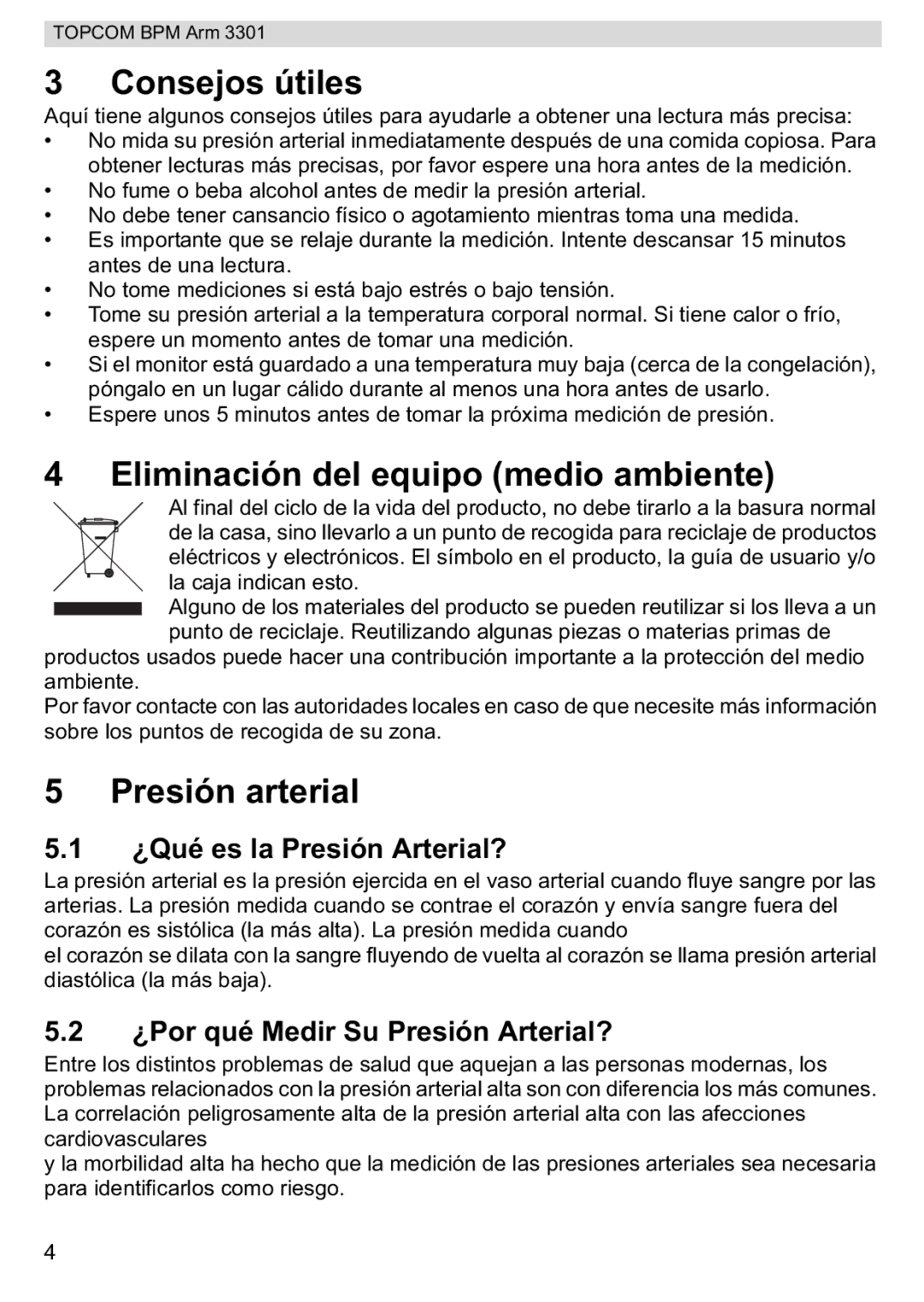 Topcom BPM ARM 3301 Consejos útiles, Eliminación del equipo medio ambiente, Presión arterial, ¿Qué es la Presión Arterial? 