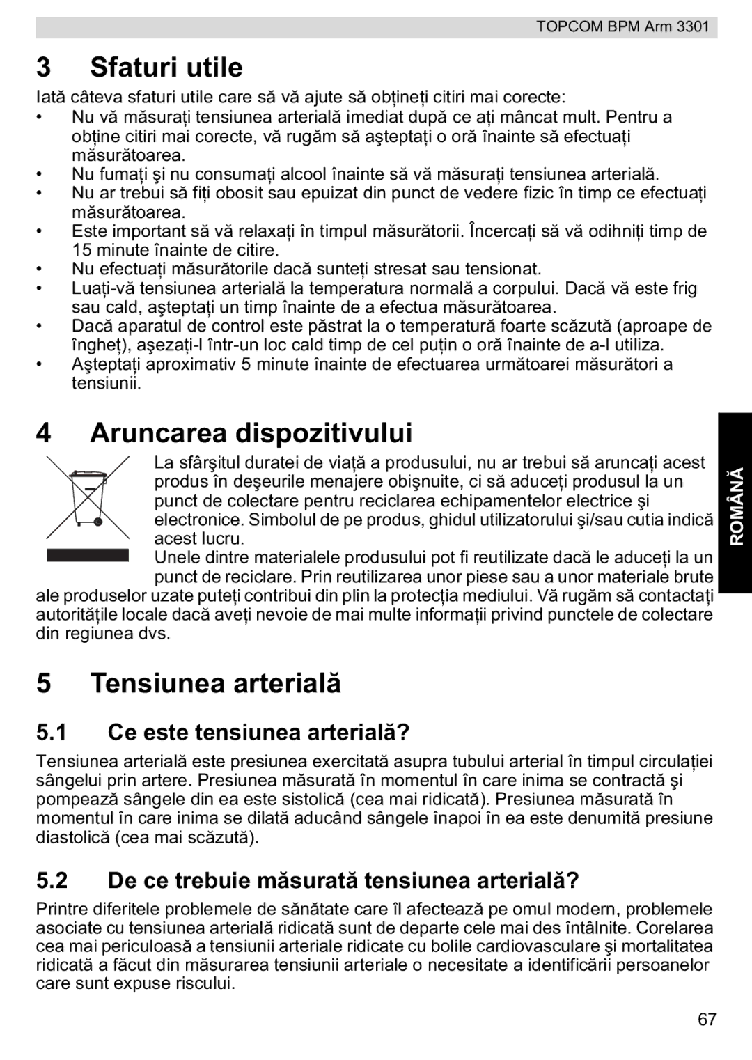 Topcom BPM ARM 3301 Sfaturi utile, Aruncarea dispozitivului, Tensiunea arterial, Ce este tensiunea arterial? 