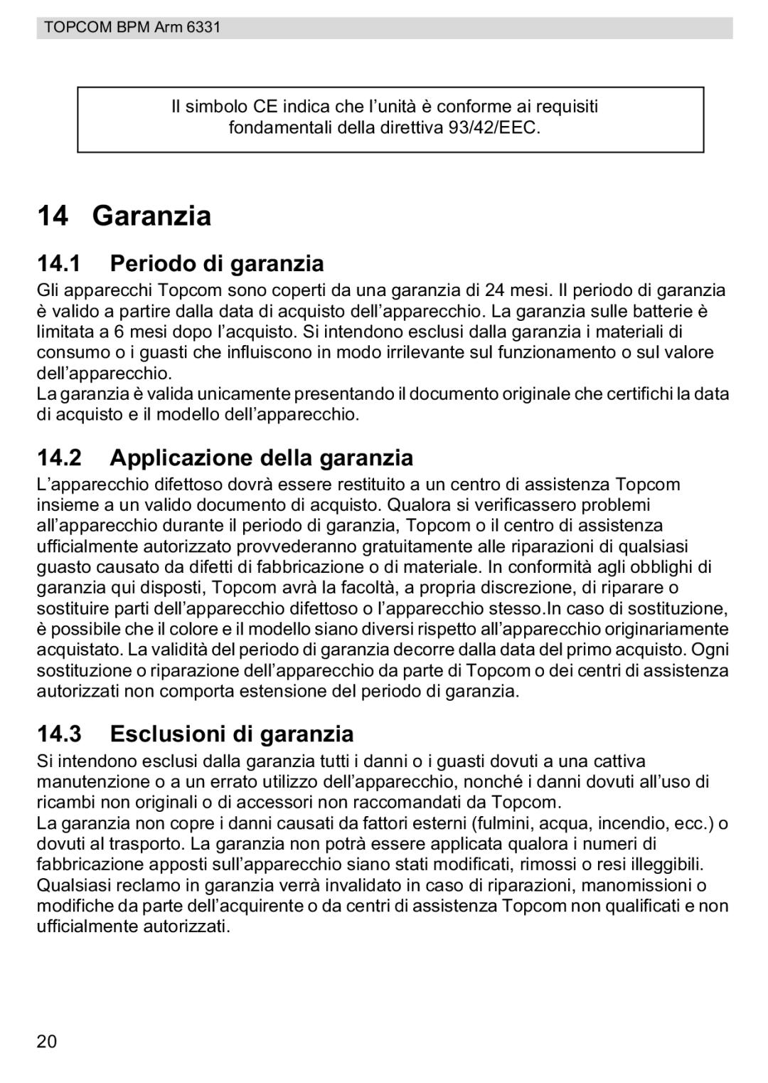 Topcom BPM ARM 6331 manual do utilizador Garanzia, Periodo di garanzia, Applicazione della garanzia, Esclusioni di garanzia 