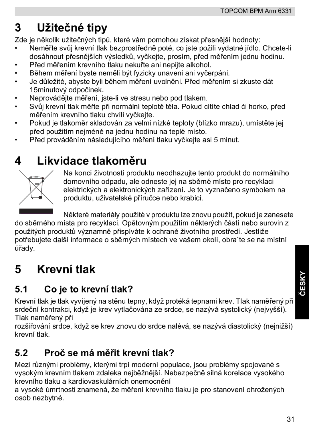 Topcom BPM ARM 6331 manual do utilizador Užite, Likvidace tlakom, Krevní tlak, Co je to krevní tlak?, Prose má m 