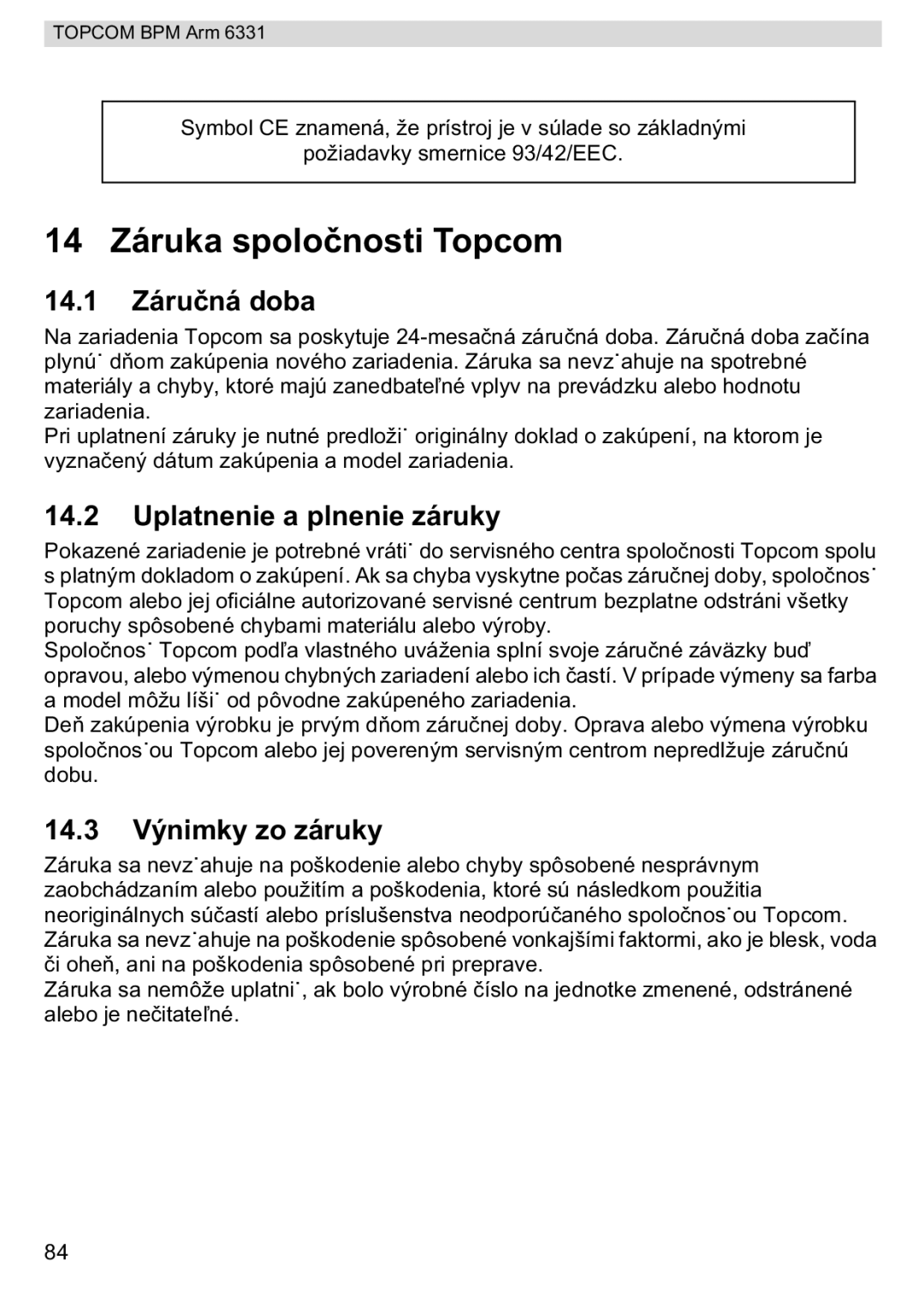 Topcom BPM ARM 6331 14 Záruka spoloti Topcom, 14.1 Záruá doba, Uplatnenie a plnenie záruky, 14.3 Výnimky zo záruky 