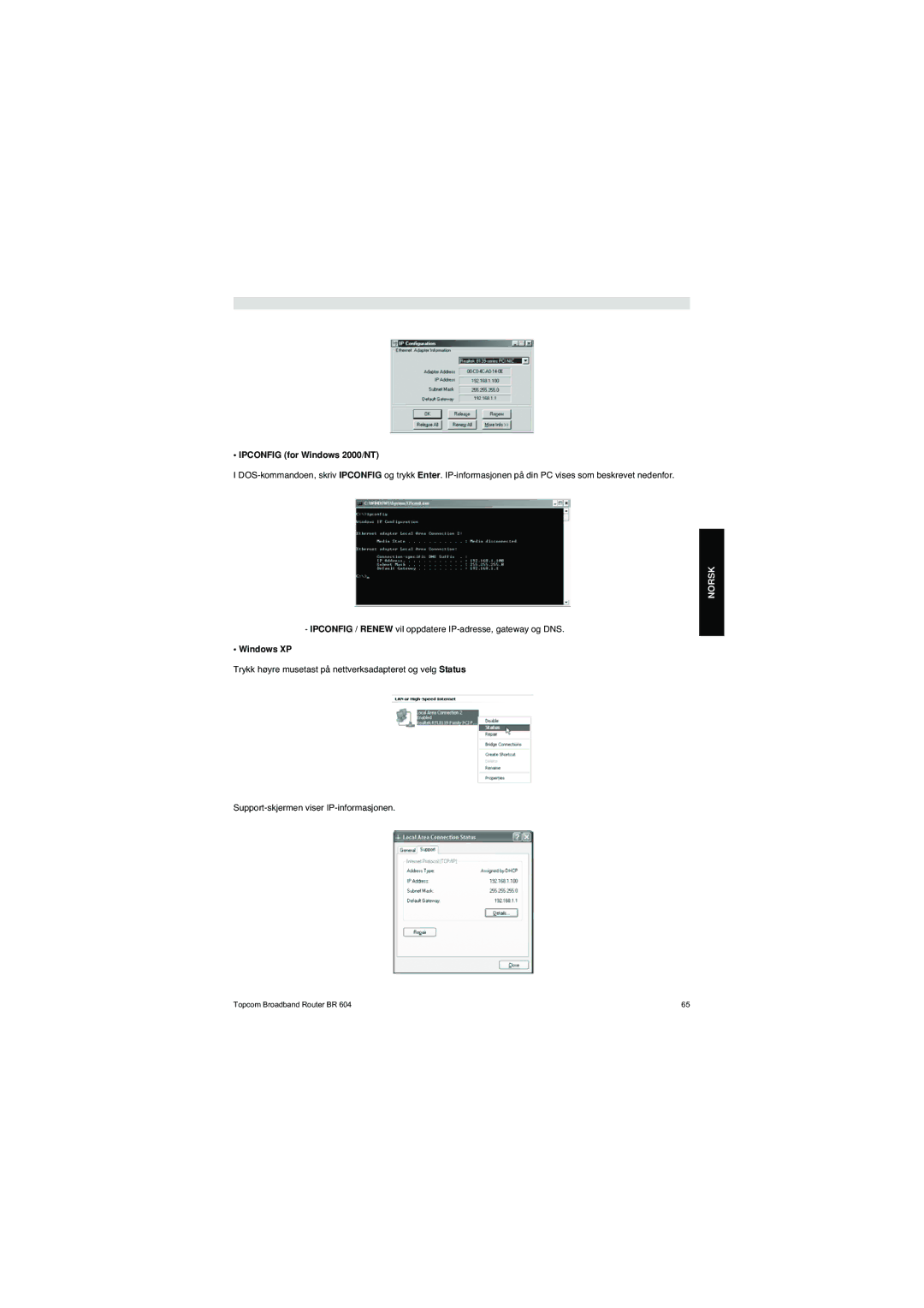 Topcom BR 604 manual do utilizador Ipconfig / Renew vil oppdatere IP-adresse, gateway og DNS 