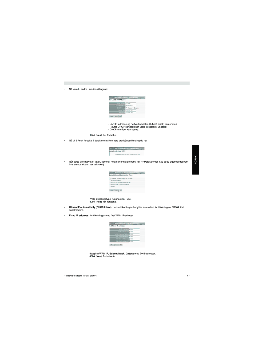 Topcom BR 604 manual do utilizador Legg inn WAN IP, Subnet Mask, Gateway og DNS-adresser 