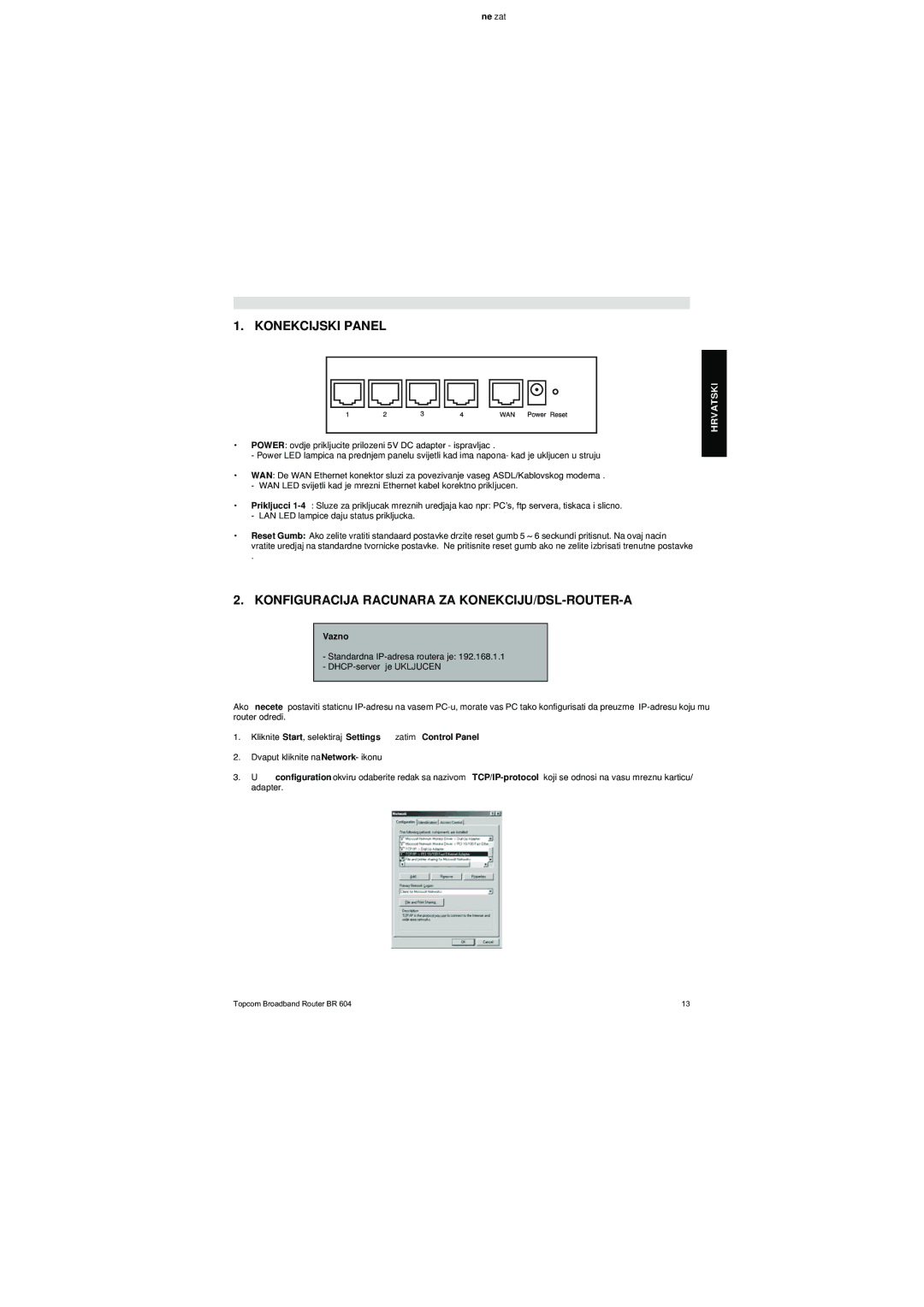 Topcom BR 604 Konekcijski Panel, Konfiguracija Racunara ZA KONEKCIJU/DSL-ROUTER-A, Ne zat, Vazno, Zatim Control Panel 