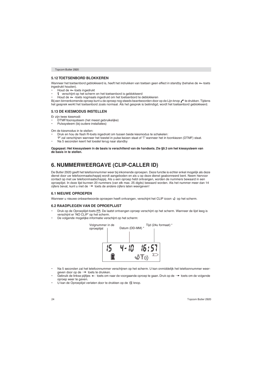 Topcom BUTLER 2920 Nummerweergave CLIP-CALLER ID, Toetsenbord Blokkeren, DE Kiesmodus Instellen, Nieuwe Oproepen 