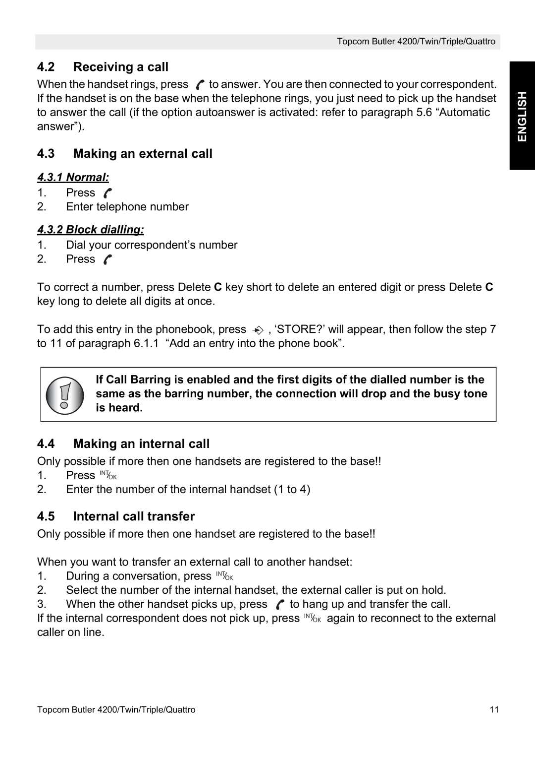 Topcom BUTLER 4200 manual Receiving a call, Making an external call, Making an internal call, Internal call transfer 