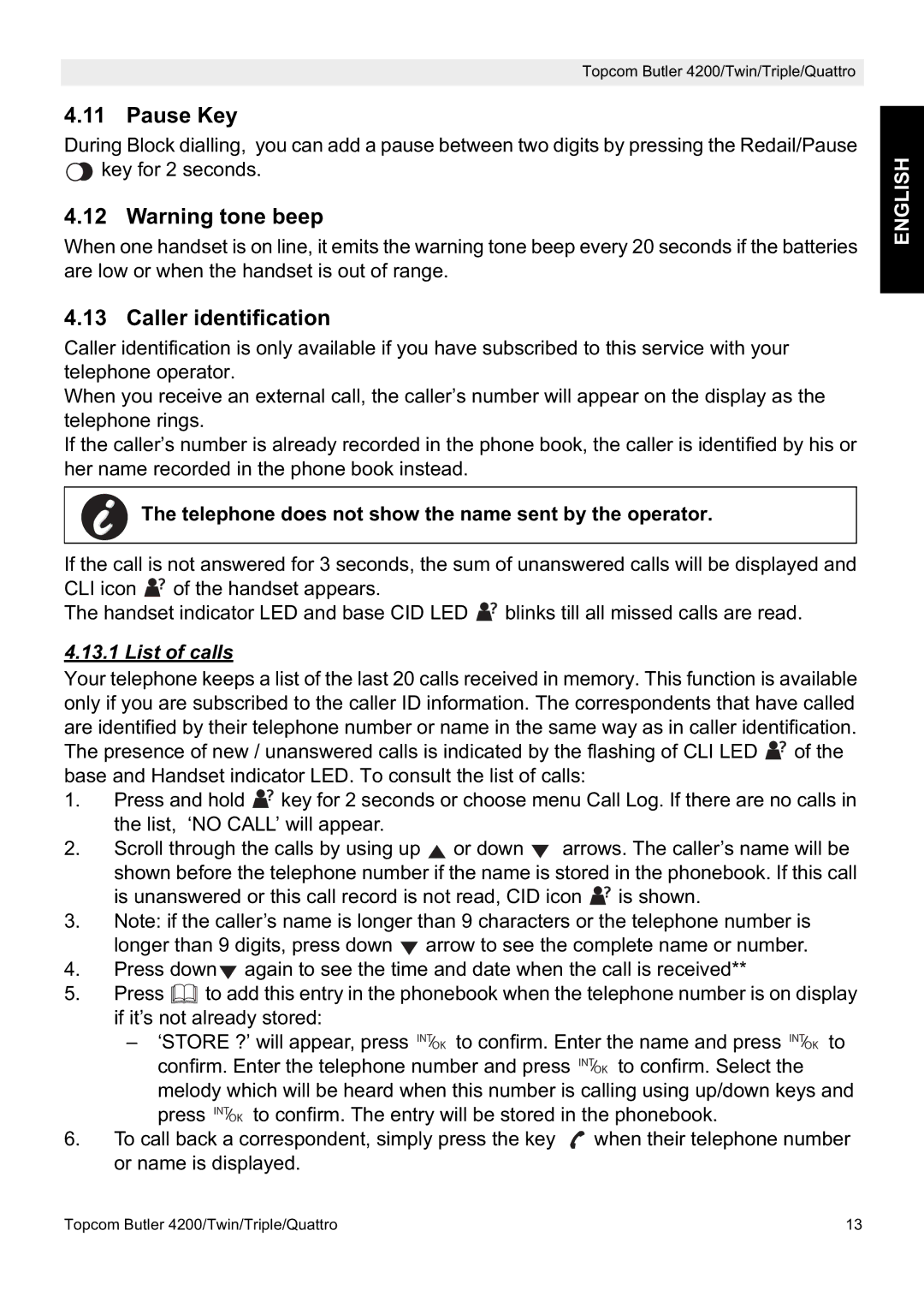 Topcom BUTLER 4200 Pause Key, Caller identification, Telephone does not show the name sent by the operator, List of calls 