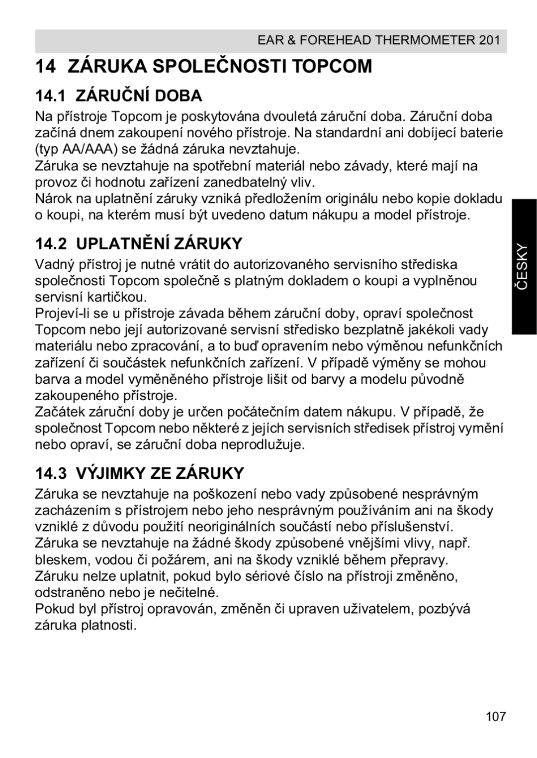 Topcom CE0123 manual do utilizador 14 Záruka Spoleopcom, 14.1 Zárudoba, Uplatní Záruky, 14.3 Výjimky ZE Záruky 