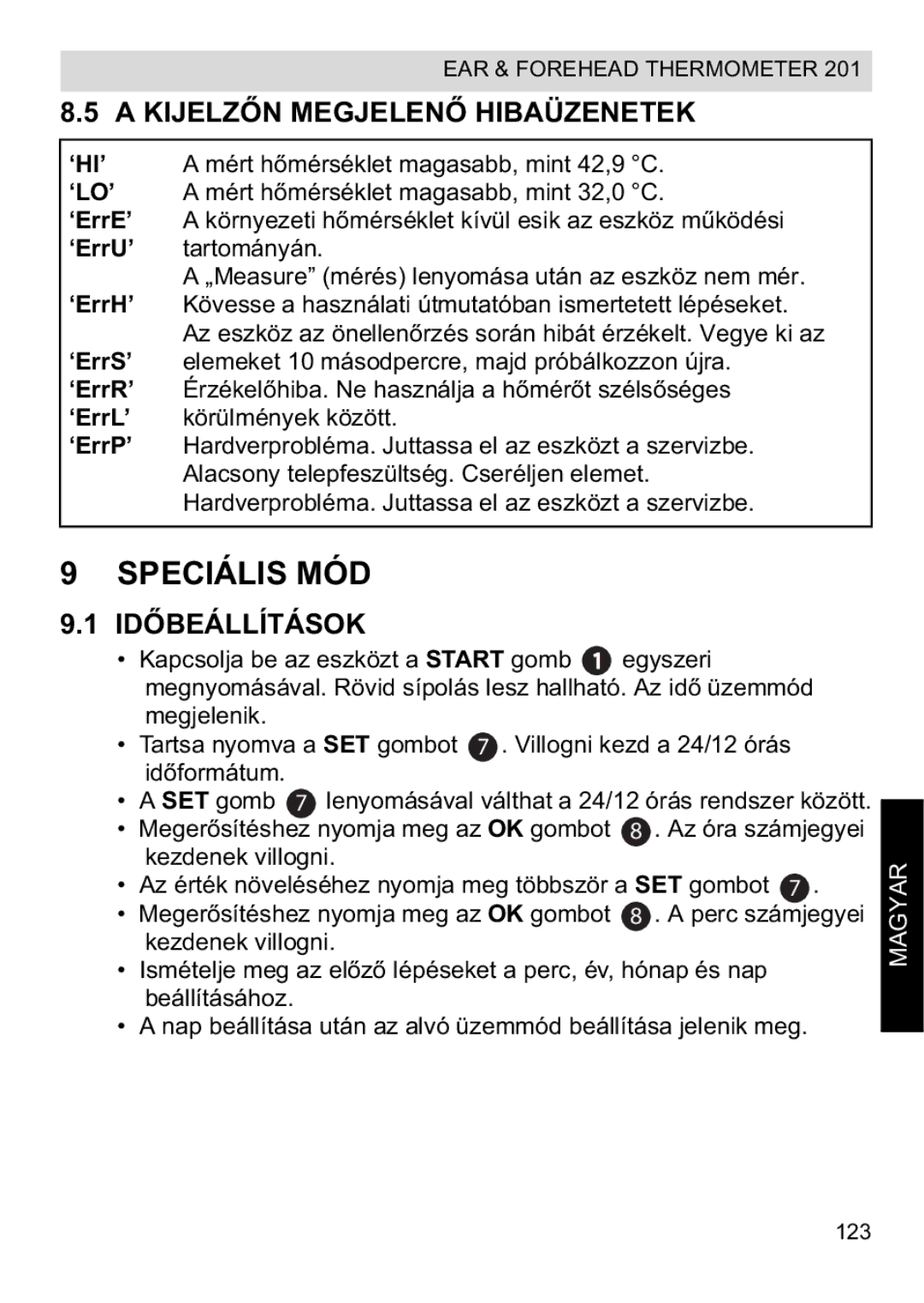 Topcom CE0123 manual do utilizador Speciális MÓD, Kijelzmegjelen, Idások 