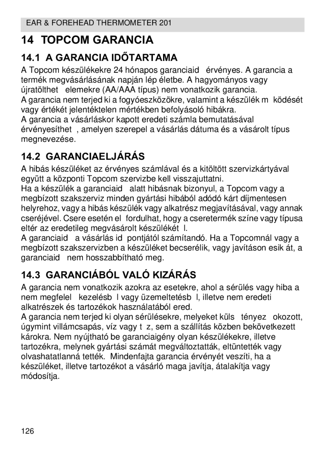 Topcom CE0123 manual do utilizador Topcom Garancia, Garancia Idama, Garanciaeljárás, Garanciából Való Kizárás 