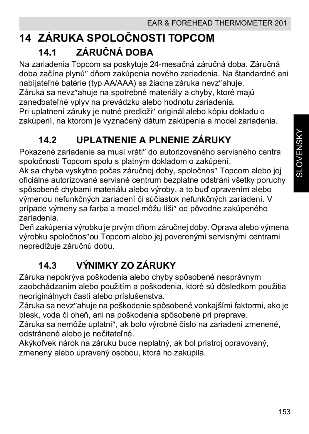 Topcom CE0123 manual do utilizador 14 Záruka Spolonosti Topcom, Uplatnenie a Plnenie Záruky, 14.3 Výnimky ZO Záruky 