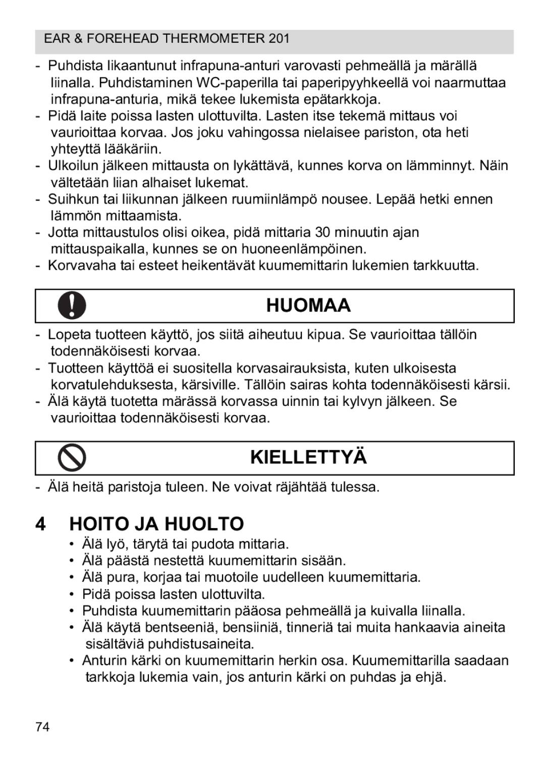 Topcom CE0123 manual do utilizador Huomaa, Kiellettyä, Hoito JA Huolto 