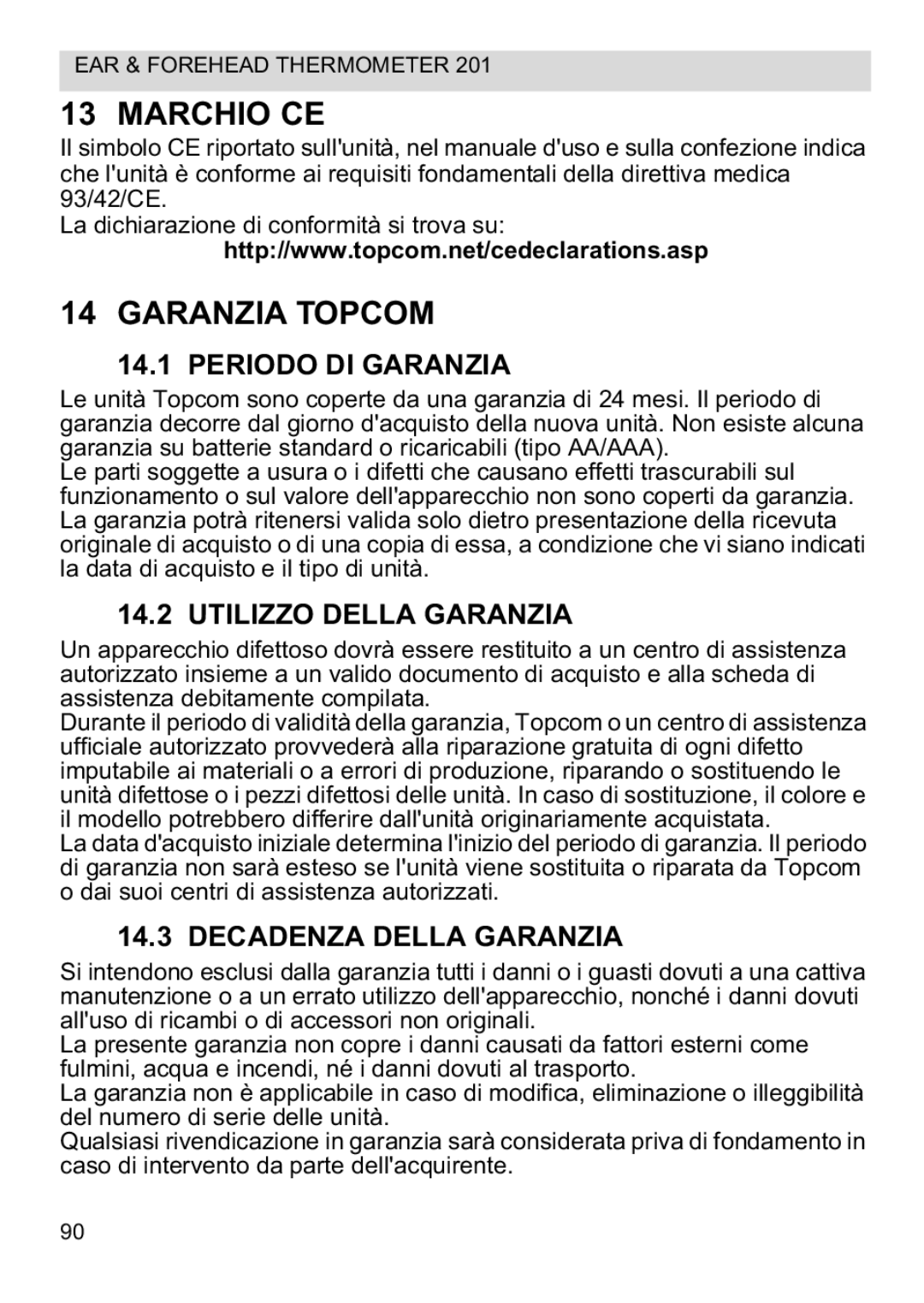 Topcom CE0123 Marchio CE, Garanzia Topcom, Periodo DI Garanzia, Utilizzo Della Garanzia, Decadenza Della Garanzia 