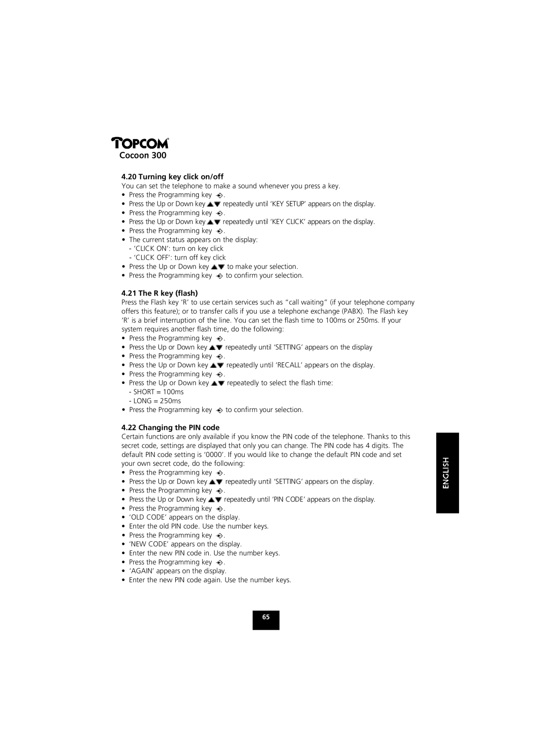 Topcom COCOON 300 manual Turning key click on/off, R key ﬂash, Changing the PIN code 
