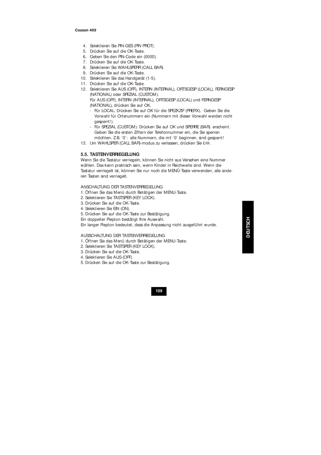 Topcom COCOON 400 user manual Anschaltung DER Tastenverriegelung, Ausschaltung DER Tastenverriegelung 