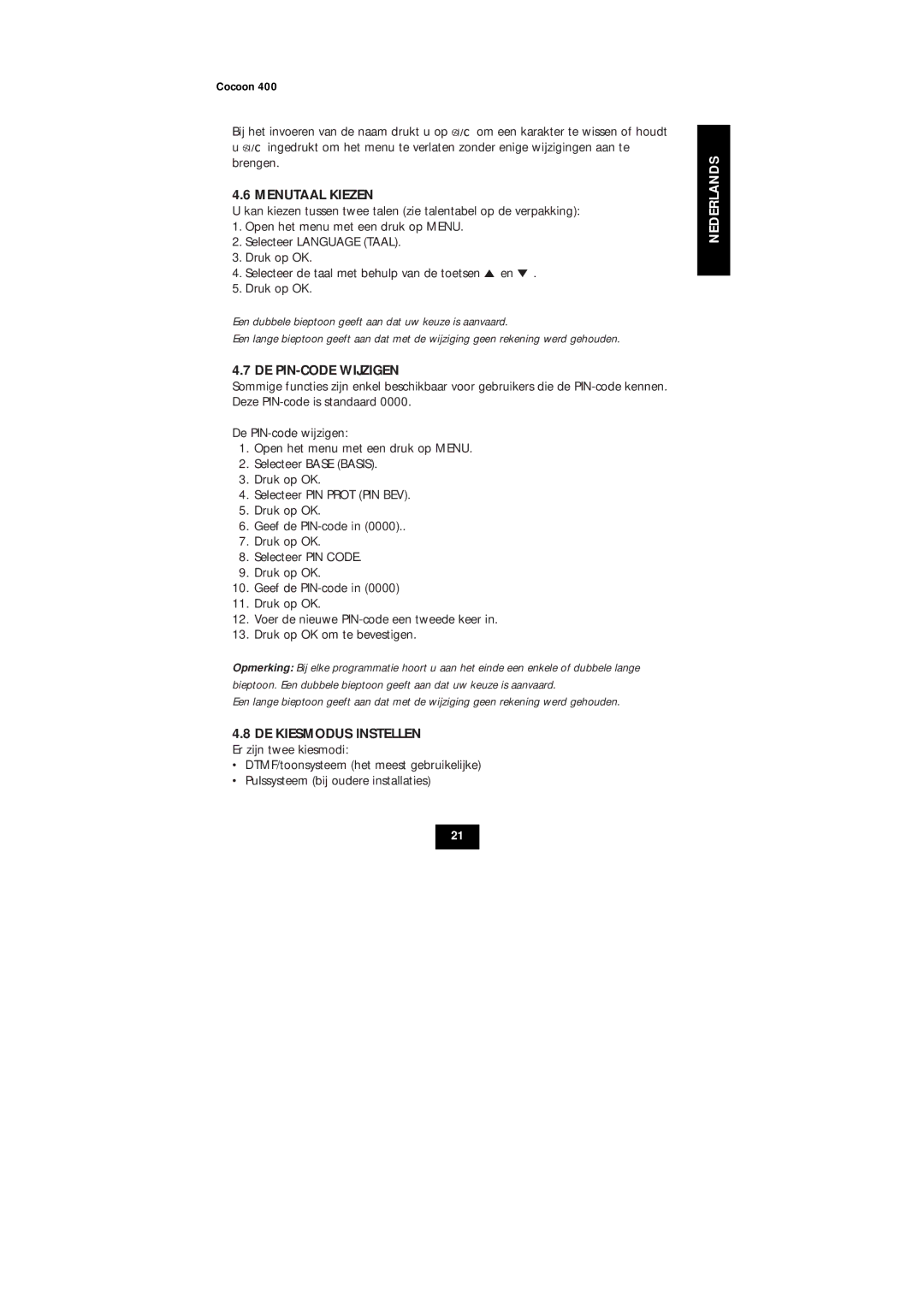 Topcom COCOON 400 user manual Menutaal Kiezen, DE PIN-CODE Wijzigen, DE Kiesmodus Instellen Er zijn twee kiesmodi 