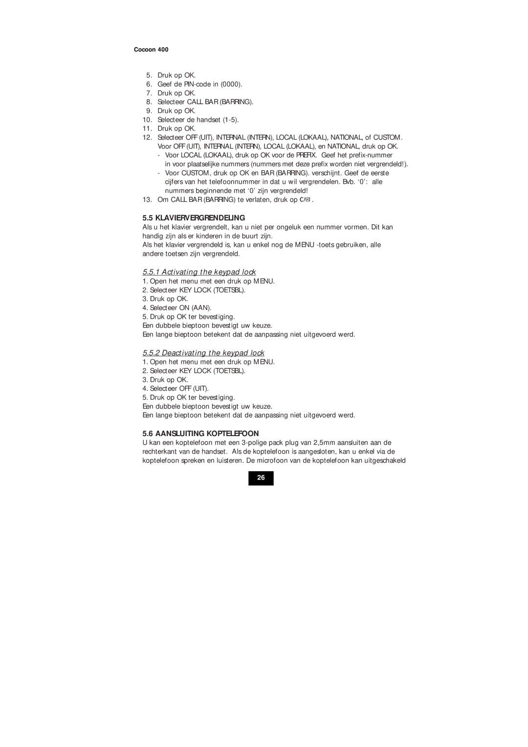 Topcom COCOON 400 Klaviervergrendeling, Activating the keypad lock, Deactivating the keypad lock, Aansluiting Koptelefoon 