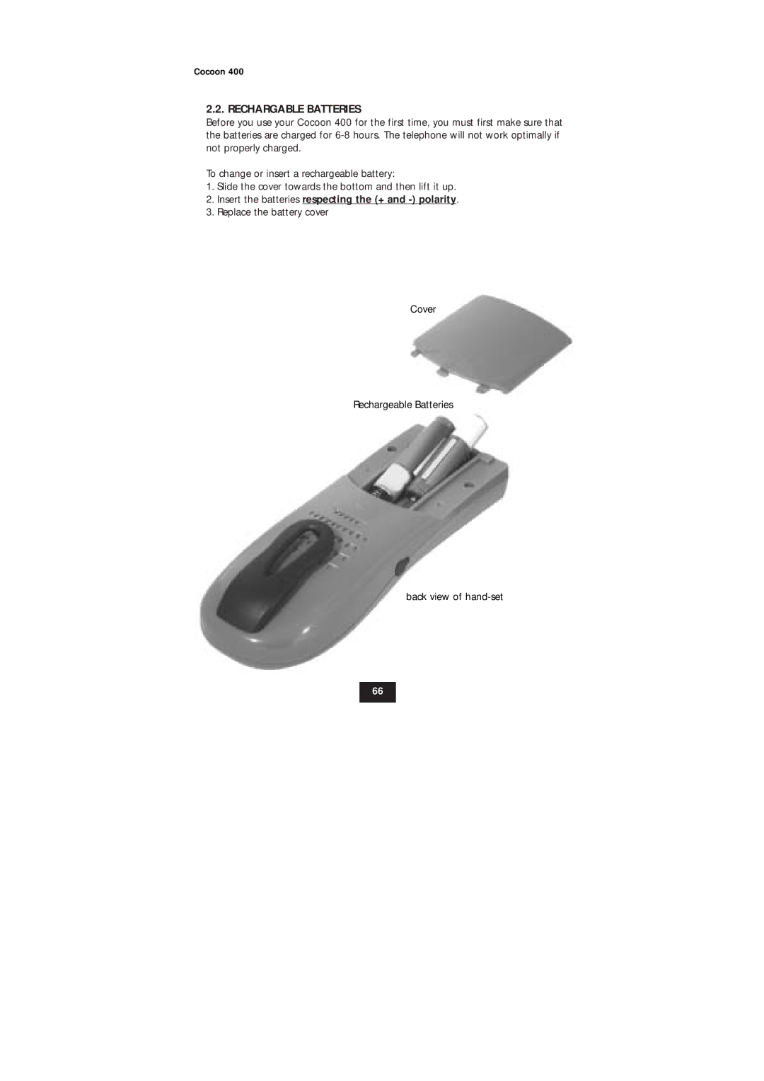 Topcom COCOON 400 user manual Rechargable Batteries, Insert the batteries respecting the + and polarity 