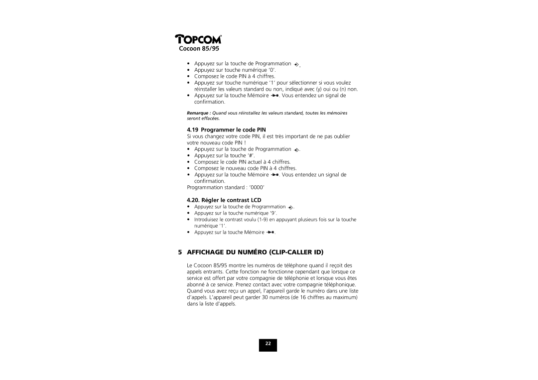 Topcom COCOON 85 manual Affichage DU Numéro CLIP-CALLER ID, Programmer le code PIN, 20. Régler le contrast LCD 