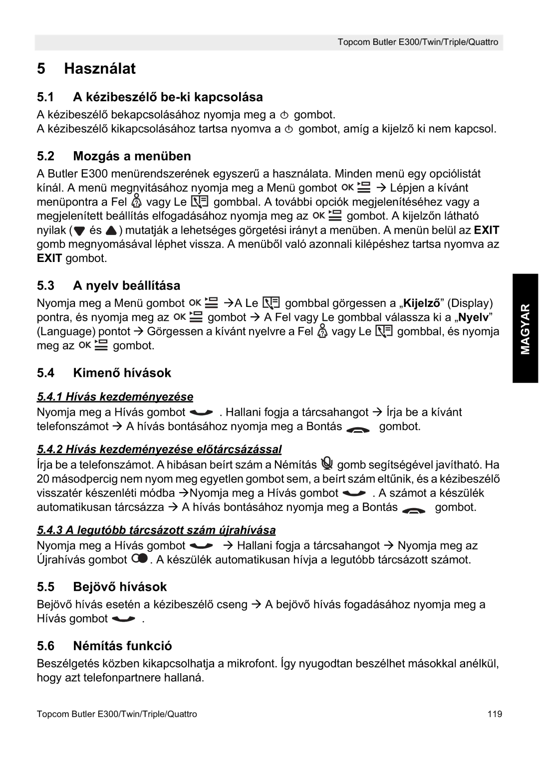 Topcom E300 manual do utilizador Használat 