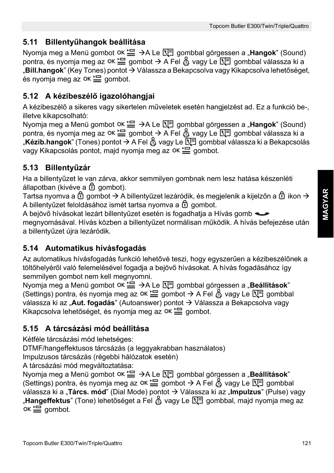 Topcom E300 BillentyĦhangok beállítása, 12 a kézibeszélĘ igazolóhangjai, BillentyĦzár, Automatikus hívásfogadás 