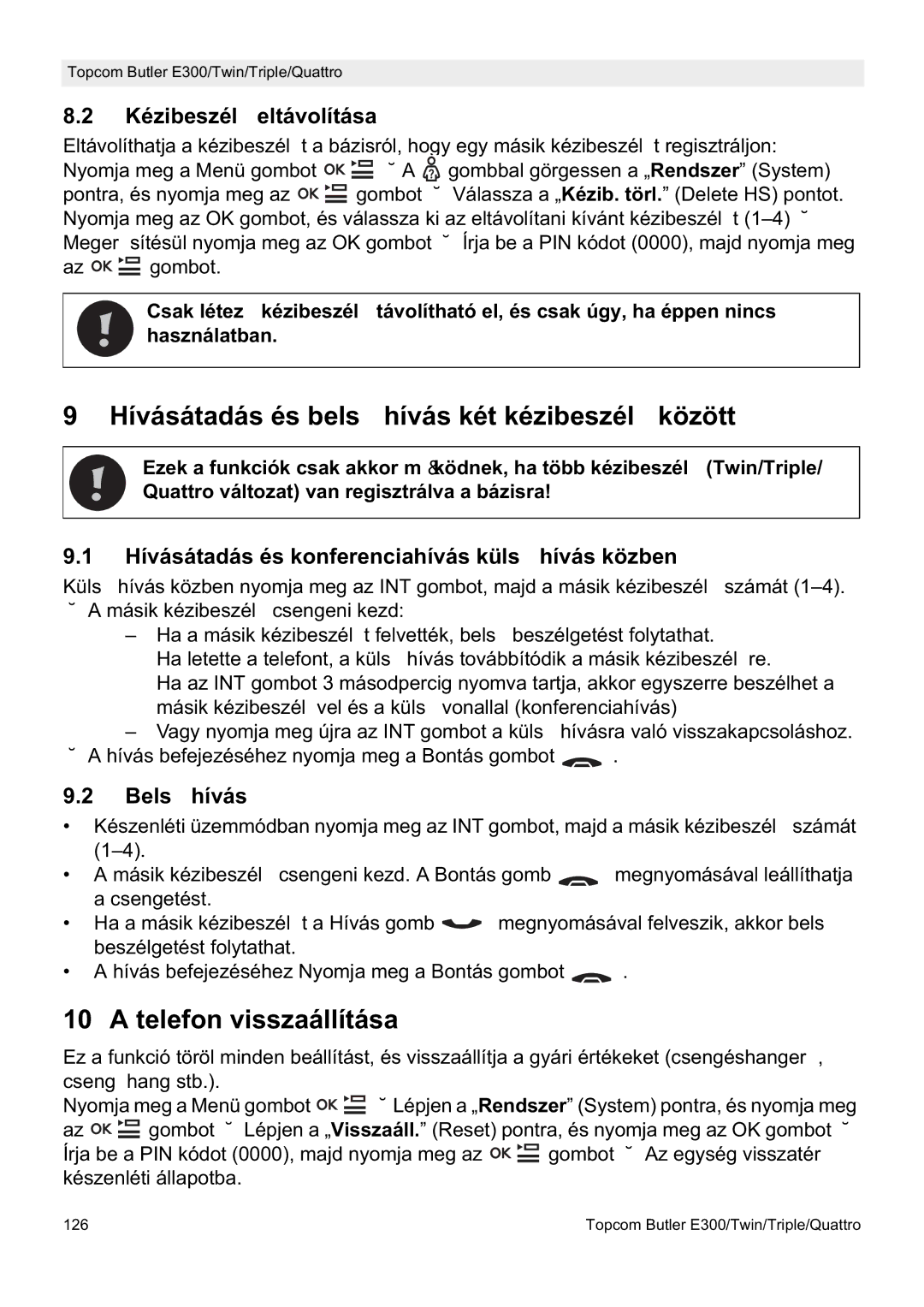 Topcom E300 Hívásátadás és belsĘ hívás két kézibeszélĘ között, Telefon visszaállítása, KézibeszélĘ eltávolítása 