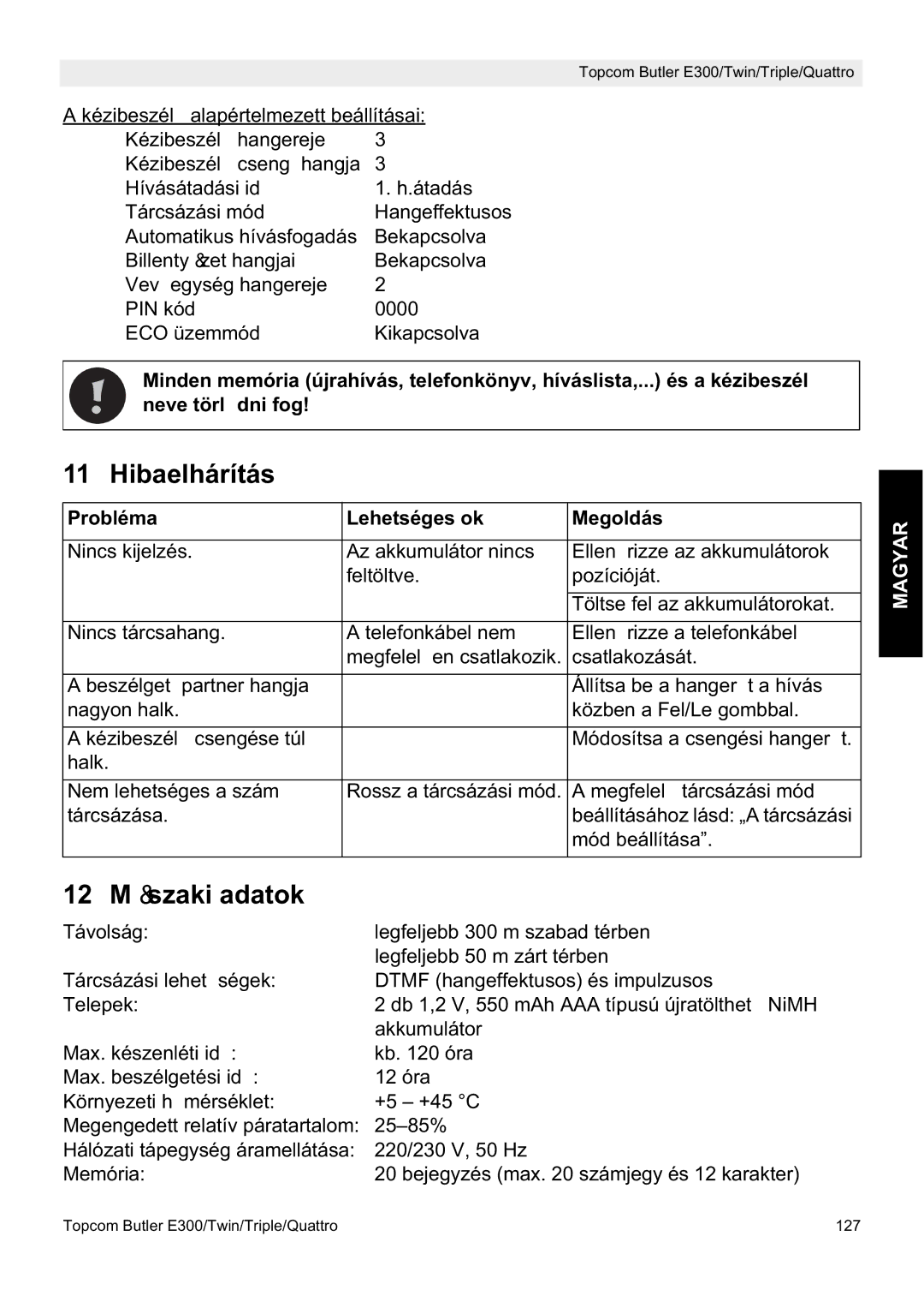 Topcom E300 manual do utilizador Hibaelhárítás, 12 MĦszaki adatok, Probléma Lehetséges ok Megoldás 