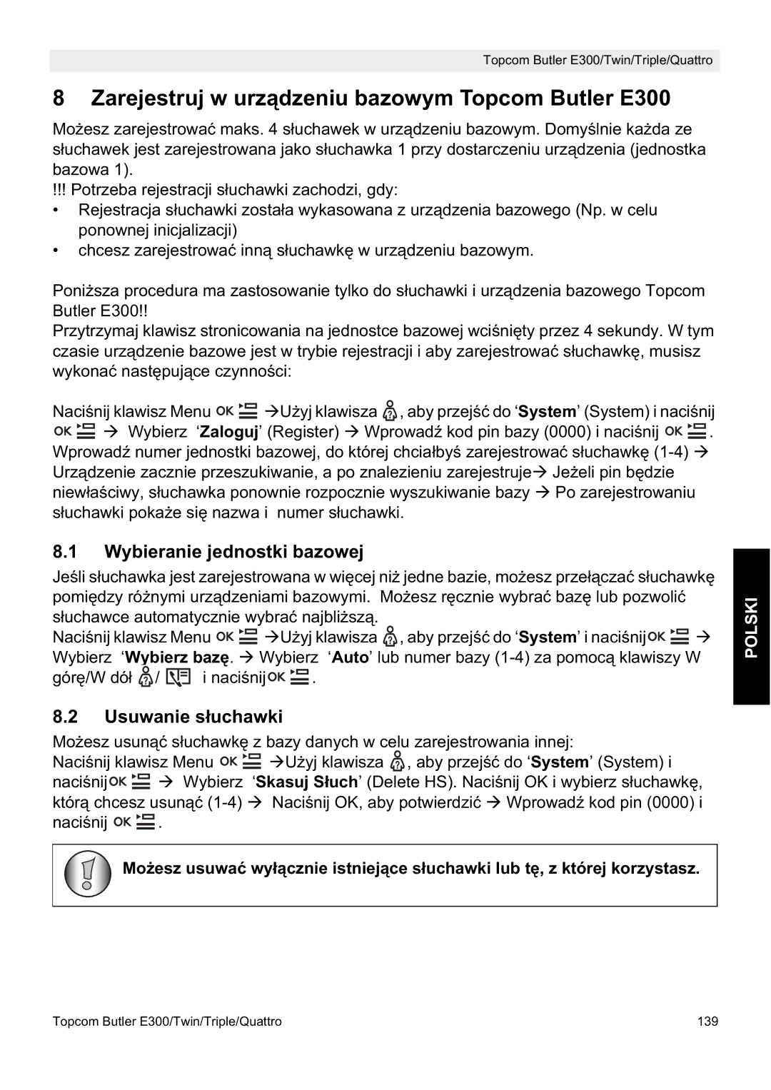 Topcom Zarejestruj w urządzeniu bazowym Topcom Butler E300, Wybieranie jednostki bazowej, Usuwanie sáuchawki 