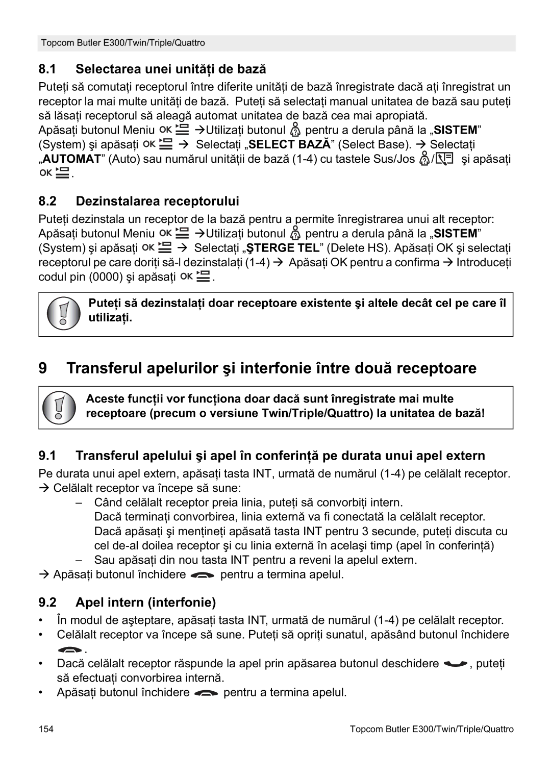 Topcom E300 manual do utilizador Transferul apelurilor úi interfonie între două receptoare, Selectarea unei unităĠi de bază 