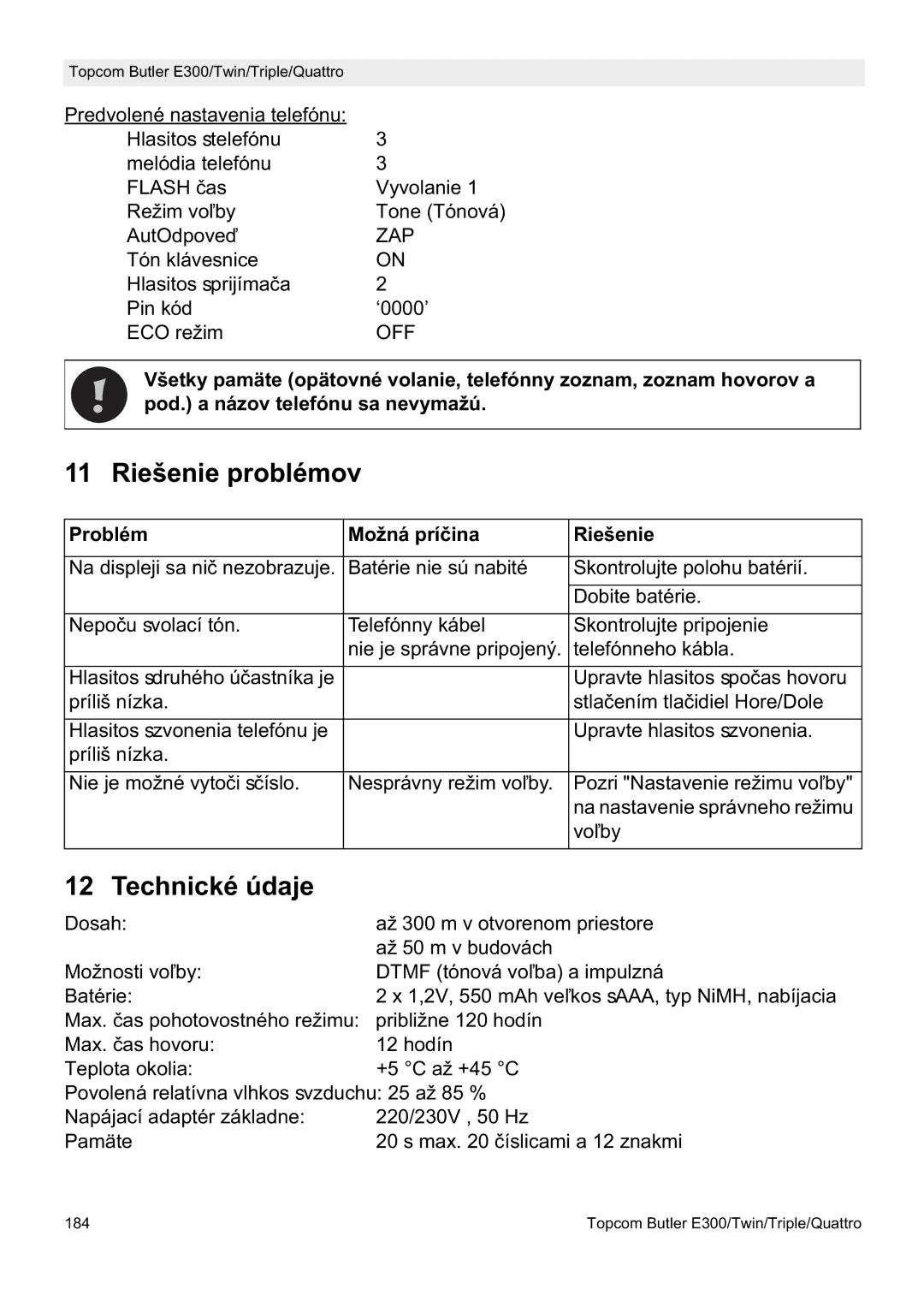 Topcom E300 manual do utilizador Riešenie problémov, Problém Možná príþina Riešenie 