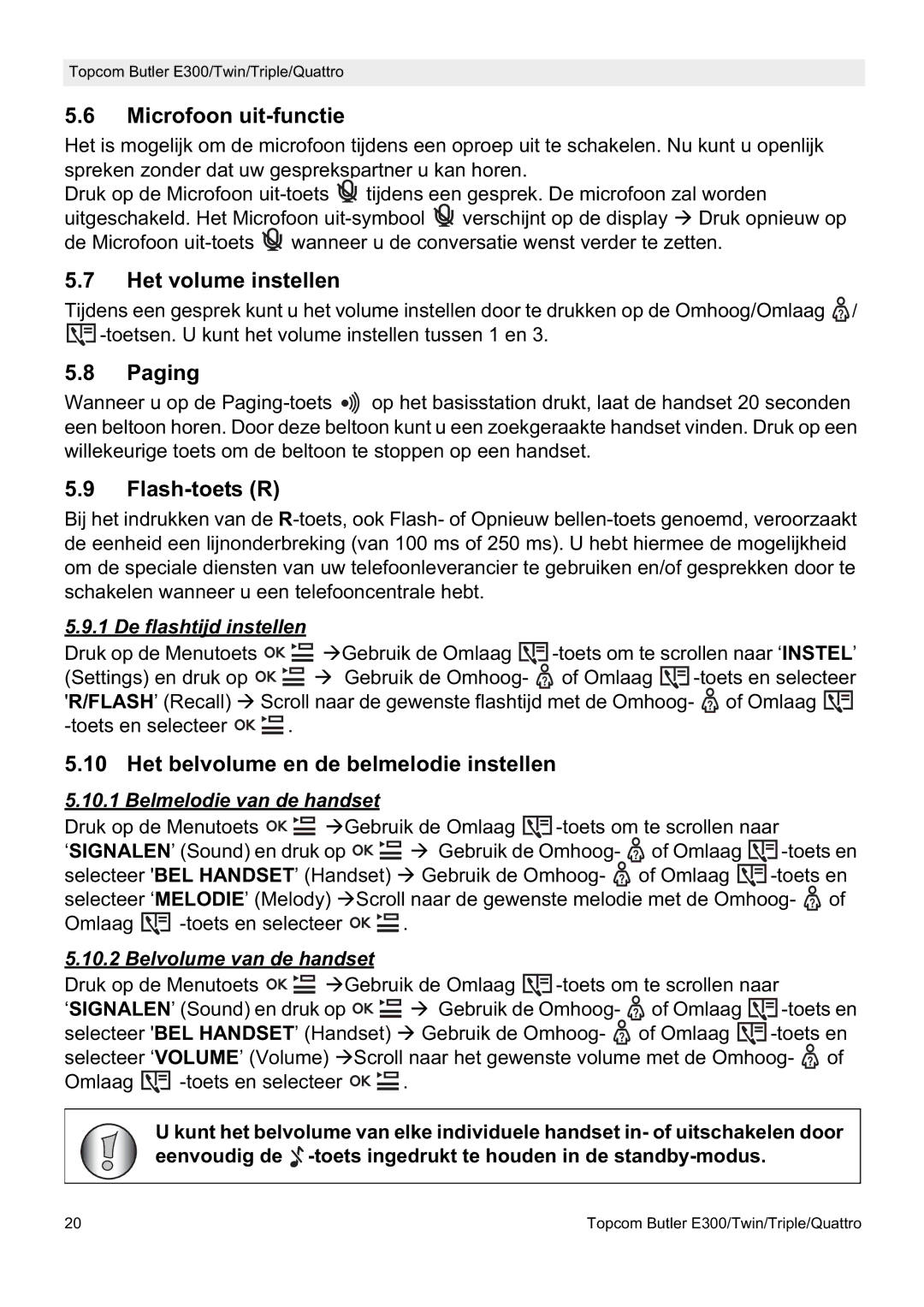 Topcom E300 Microfoon uit-functie, Het volume instellen, Flash-toets R, Het belvolume en de belmelodie instellen 